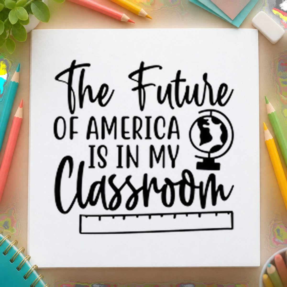 Future America My Classroom rubber stamp printed in black ink, ready for globe and ruler cards and similar paper crafts.