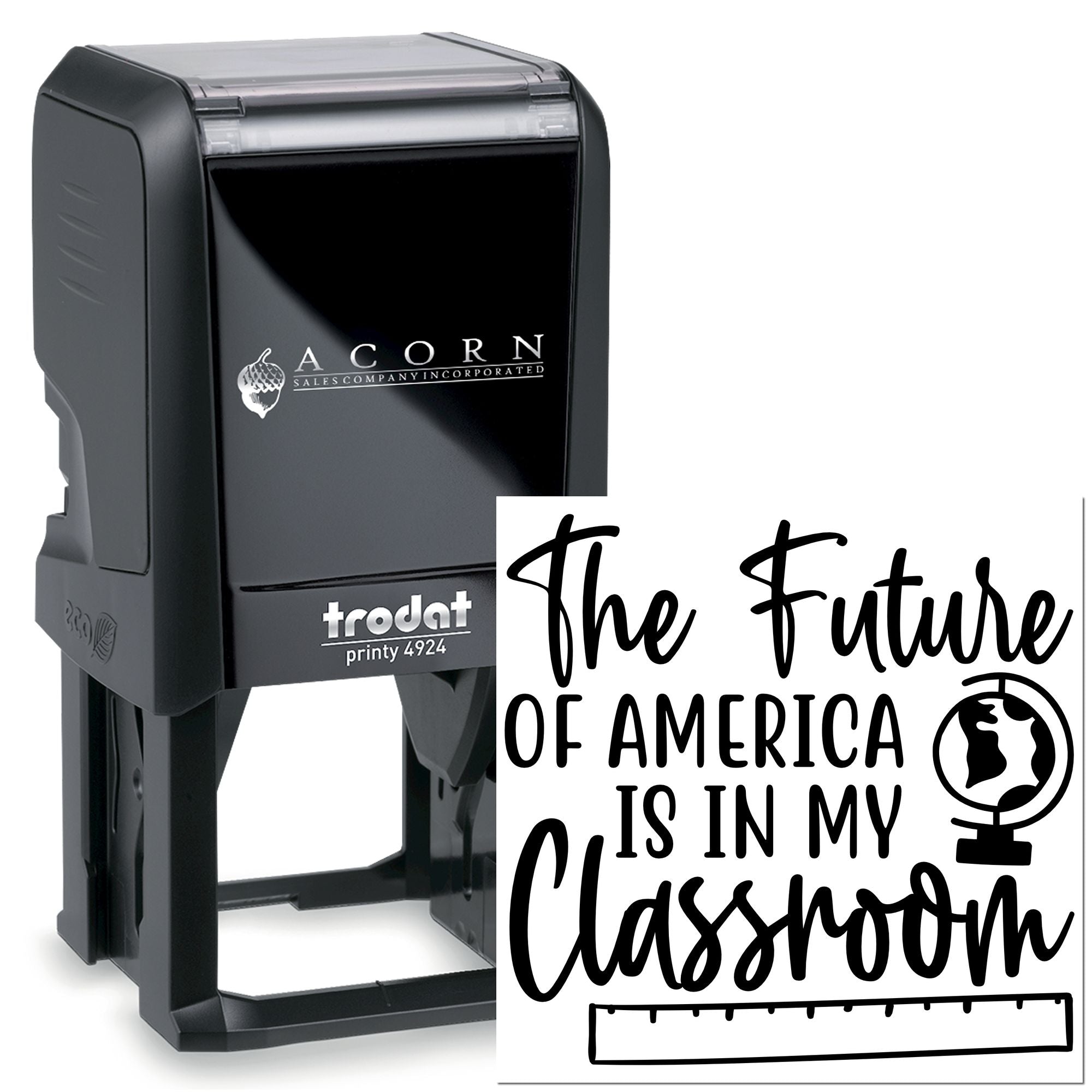 Trodat self-inking rubber stamp with The Future of America Is in My Classroom teacher design.