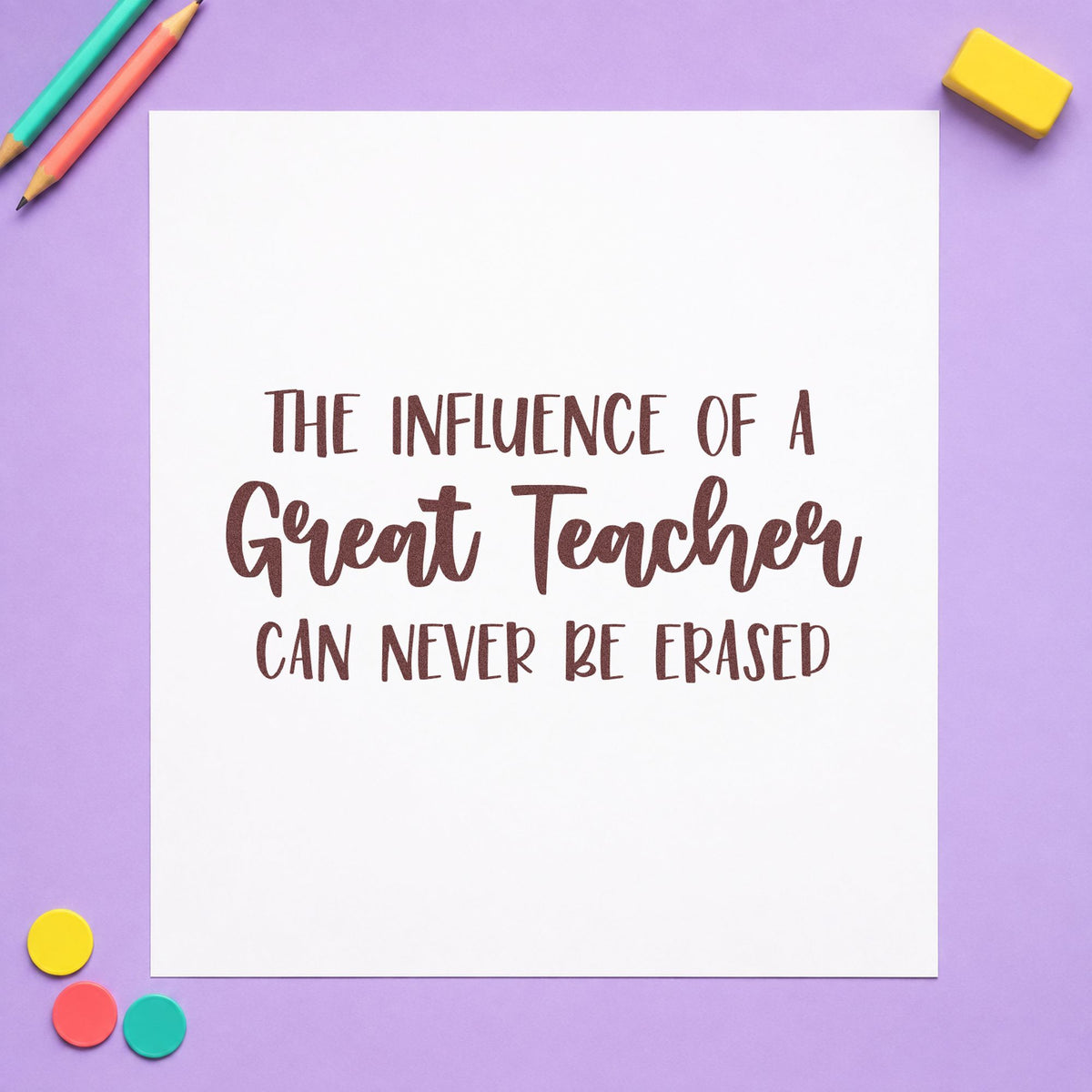 Great Teacher Lasting Influence rubber stamp printed in brown ink, ready for memory tin labels and similar paper crafts.