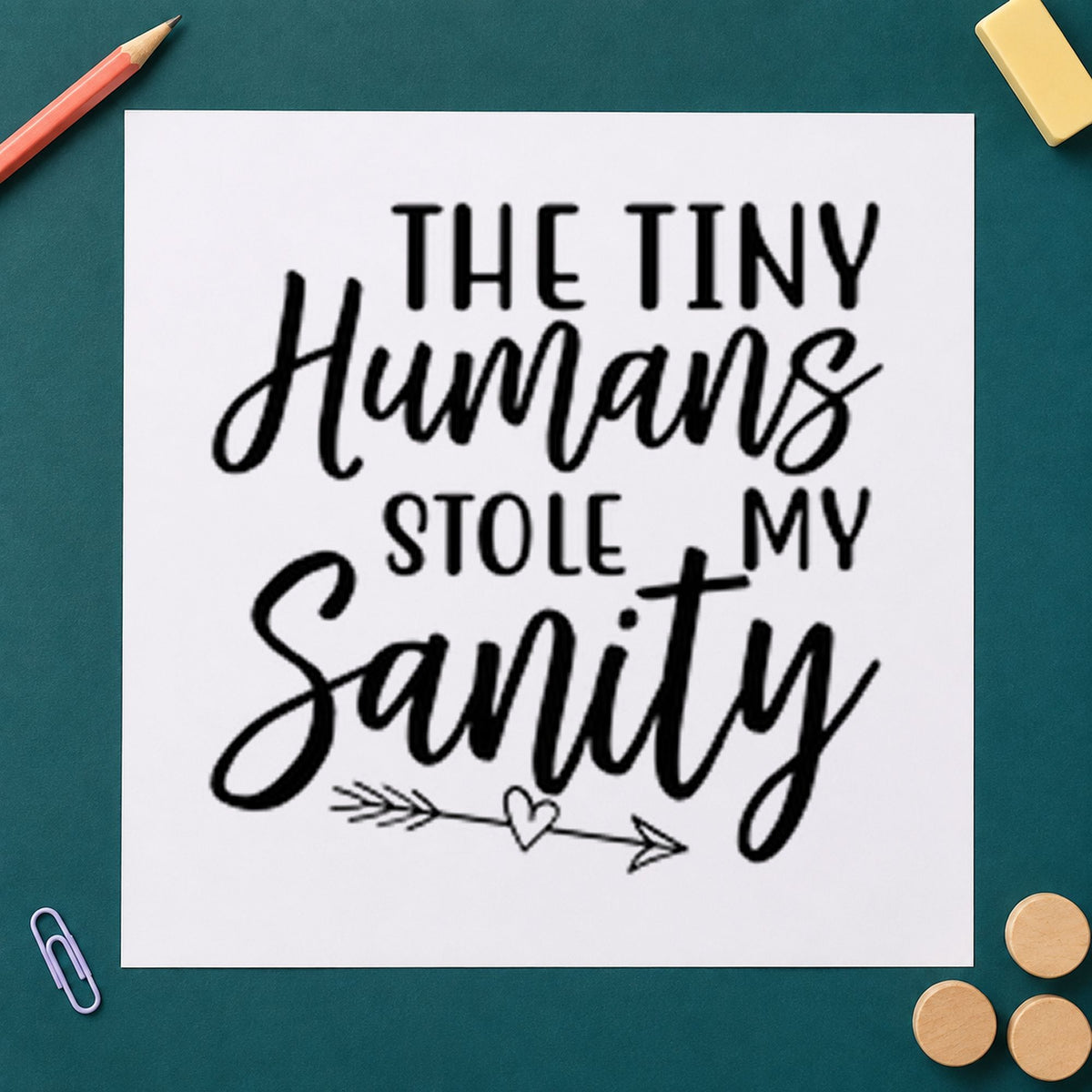 Tiny Humans Stole Sanity rubber stamp printed in black ink, ready for stole my sanity cards and similar paper crafts.