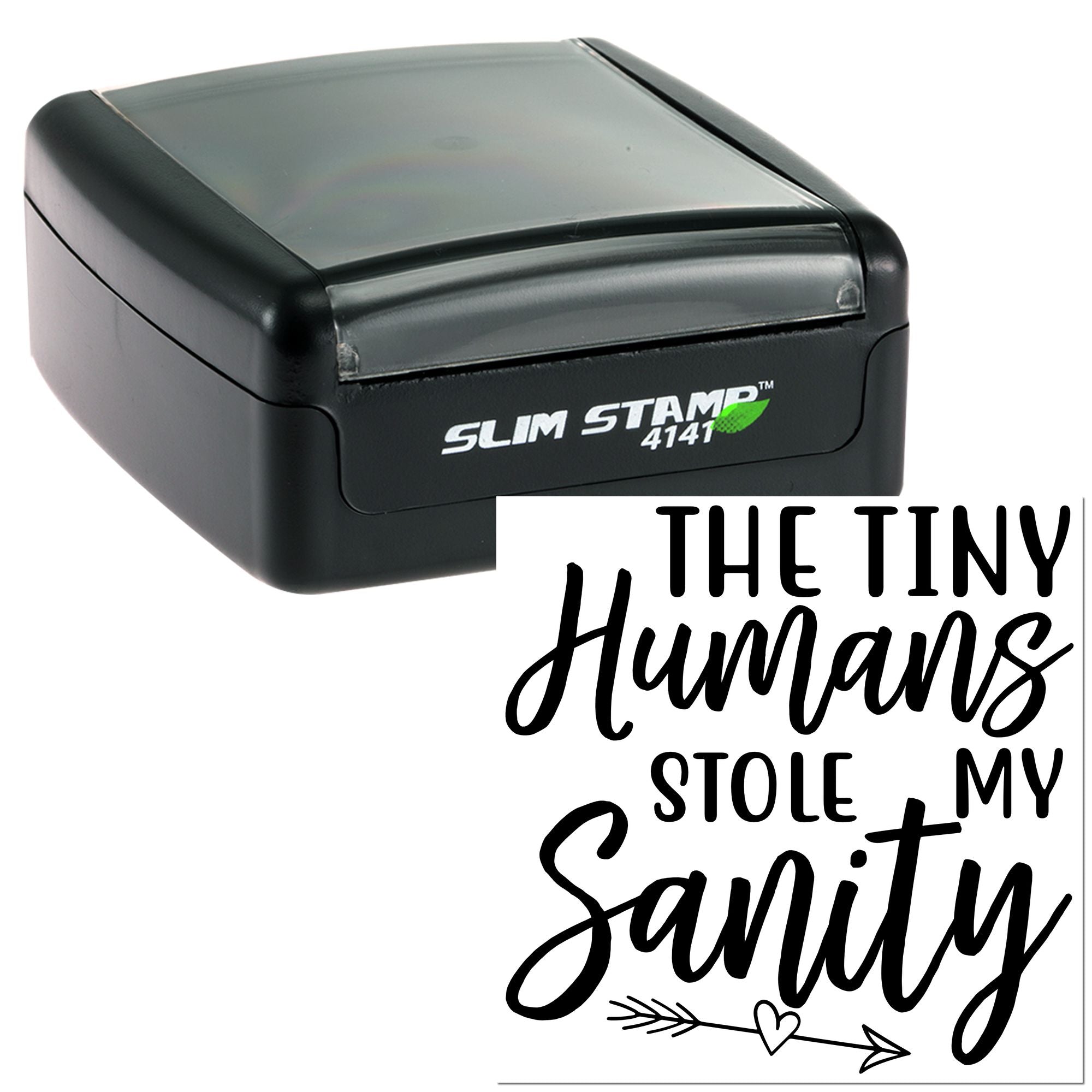 Self-inking rubber stamp showing The Tiny Humans Stole My Sanity design for humorous custom marking and craft projects.