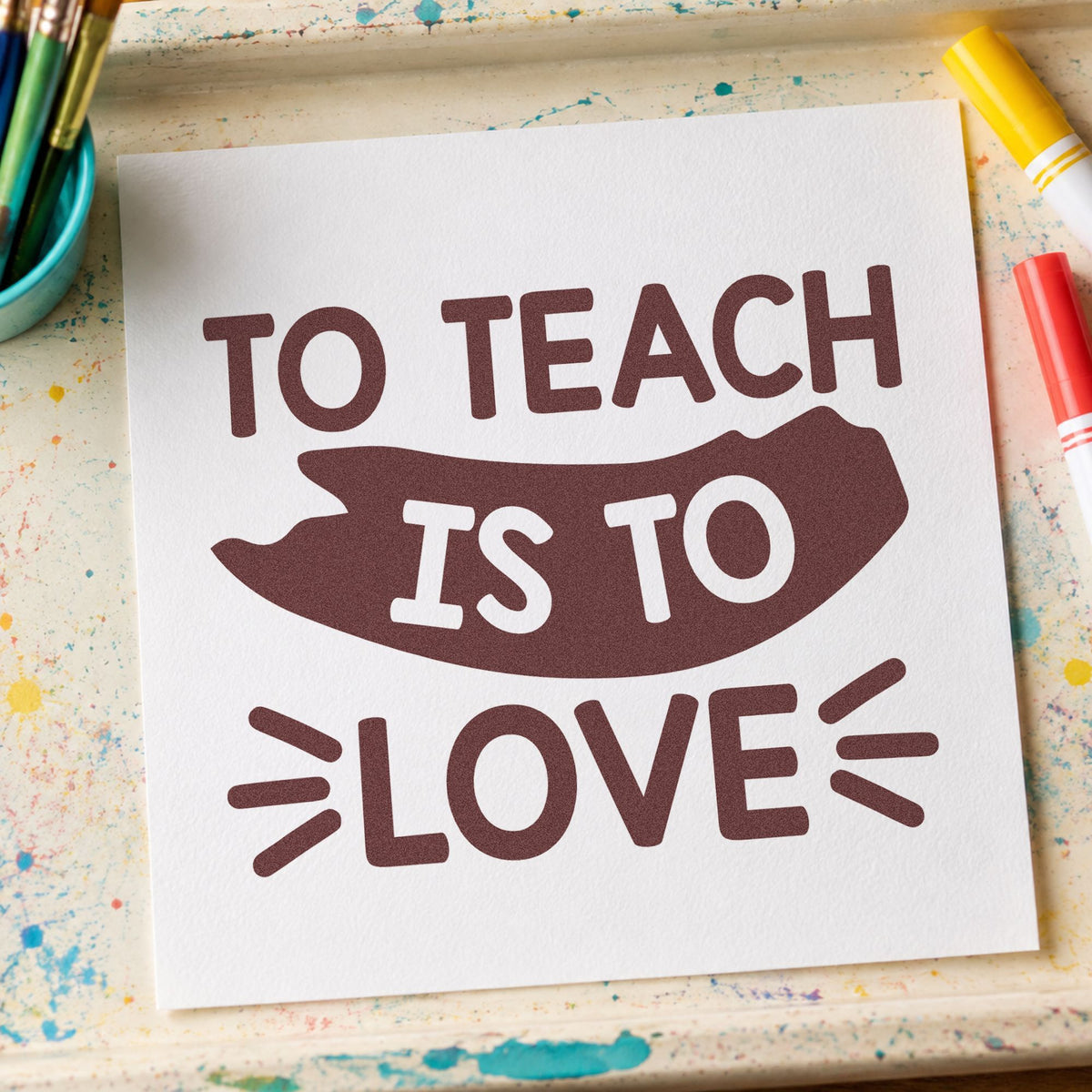 To Teach Is To Love Slim Pre-Inked Stamp in use 4