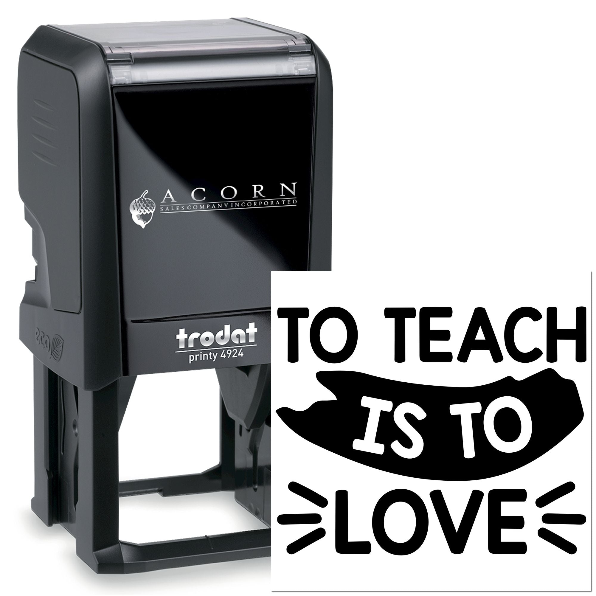 Custom teacher rubber stamp, Trodat Printy 4924 self-inking, with To Teach Is To Love design.