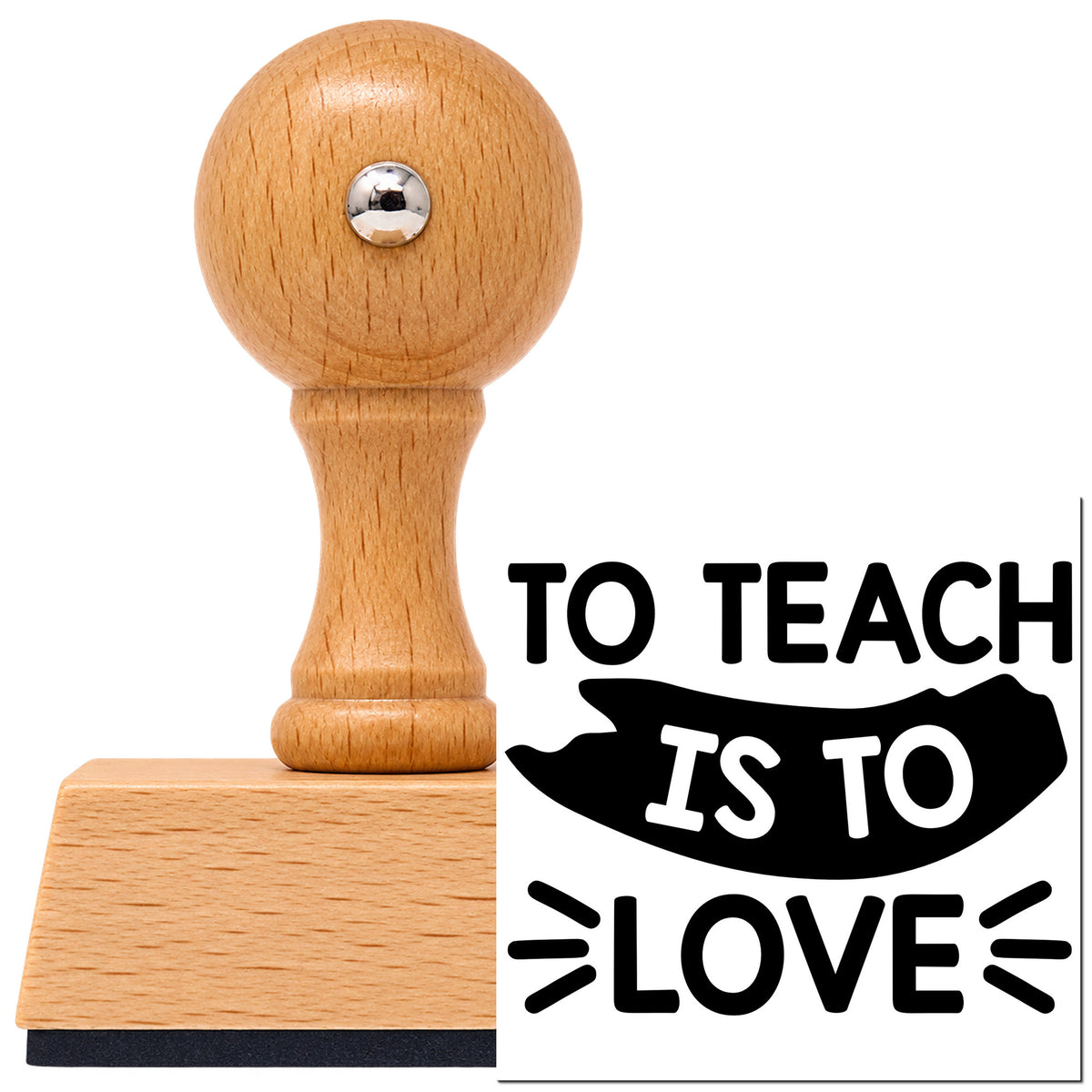To Teach Is To Love Vintage Pro rubber stamp in European beech wood with a round knob handle, shown beside its black imprint.