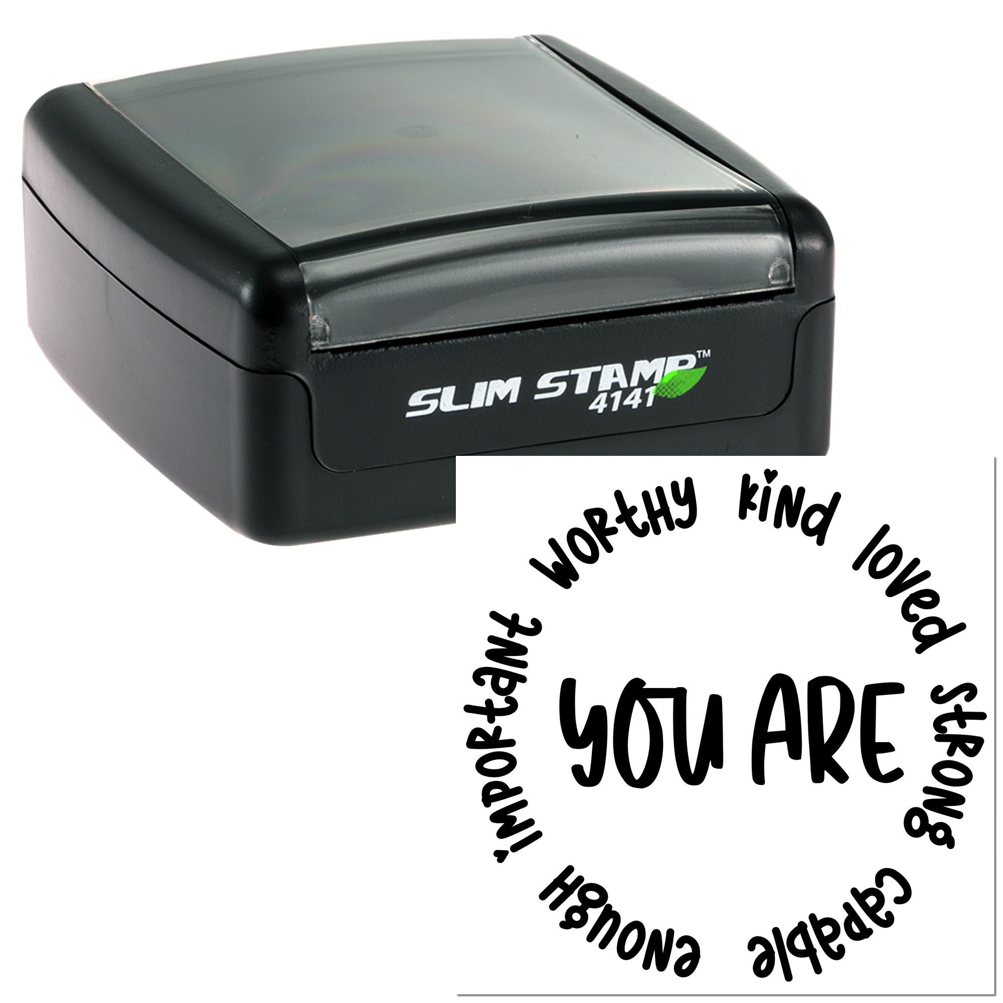Motivational rubber stamp with self-worth message: You are worthy, kind, loved, strong, capable, enough, important.