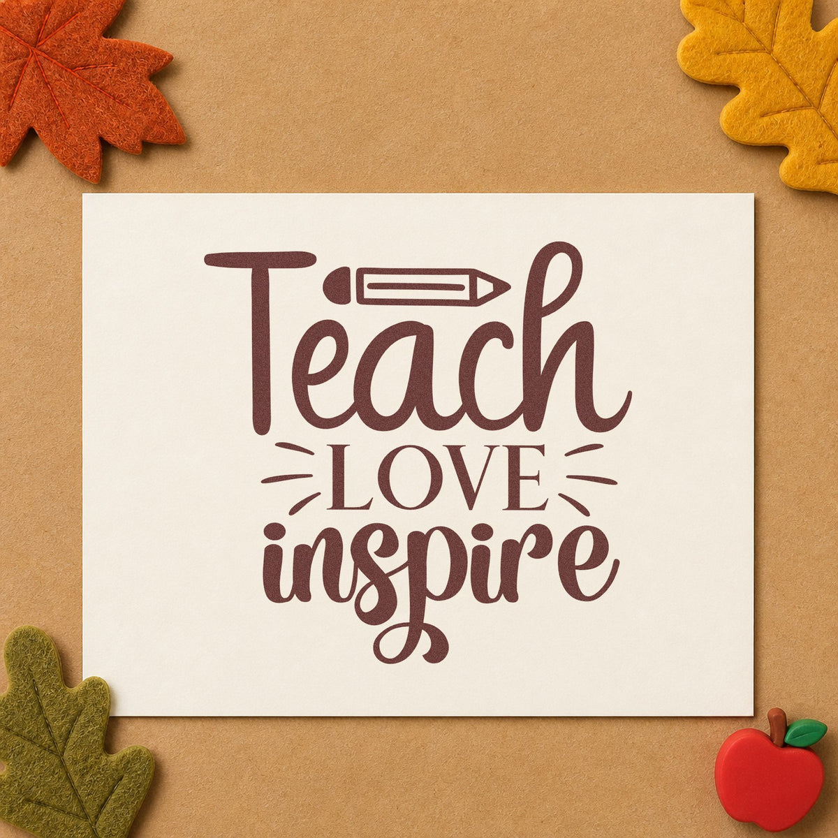Teach Love Inspire Pencil rubber stamp printed in brown ink, ready for nib tray labels and similar paper crafts.