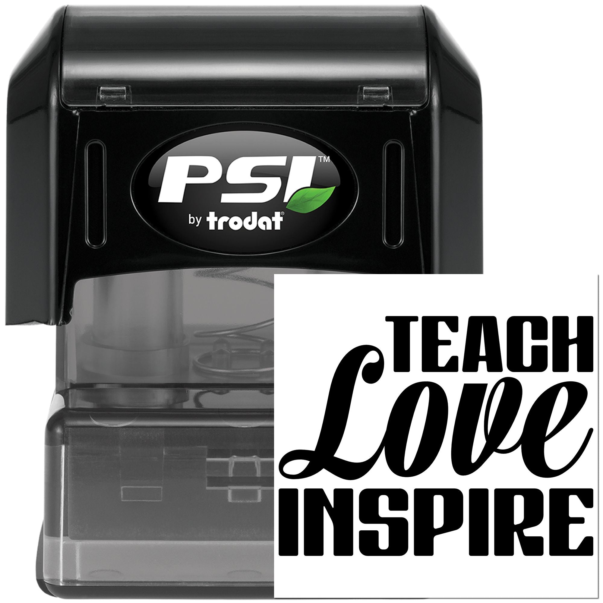 PSI by Trodat self-inking rubber stamp with Teach Love Inspire imprint for teacher rewards and classroom use.