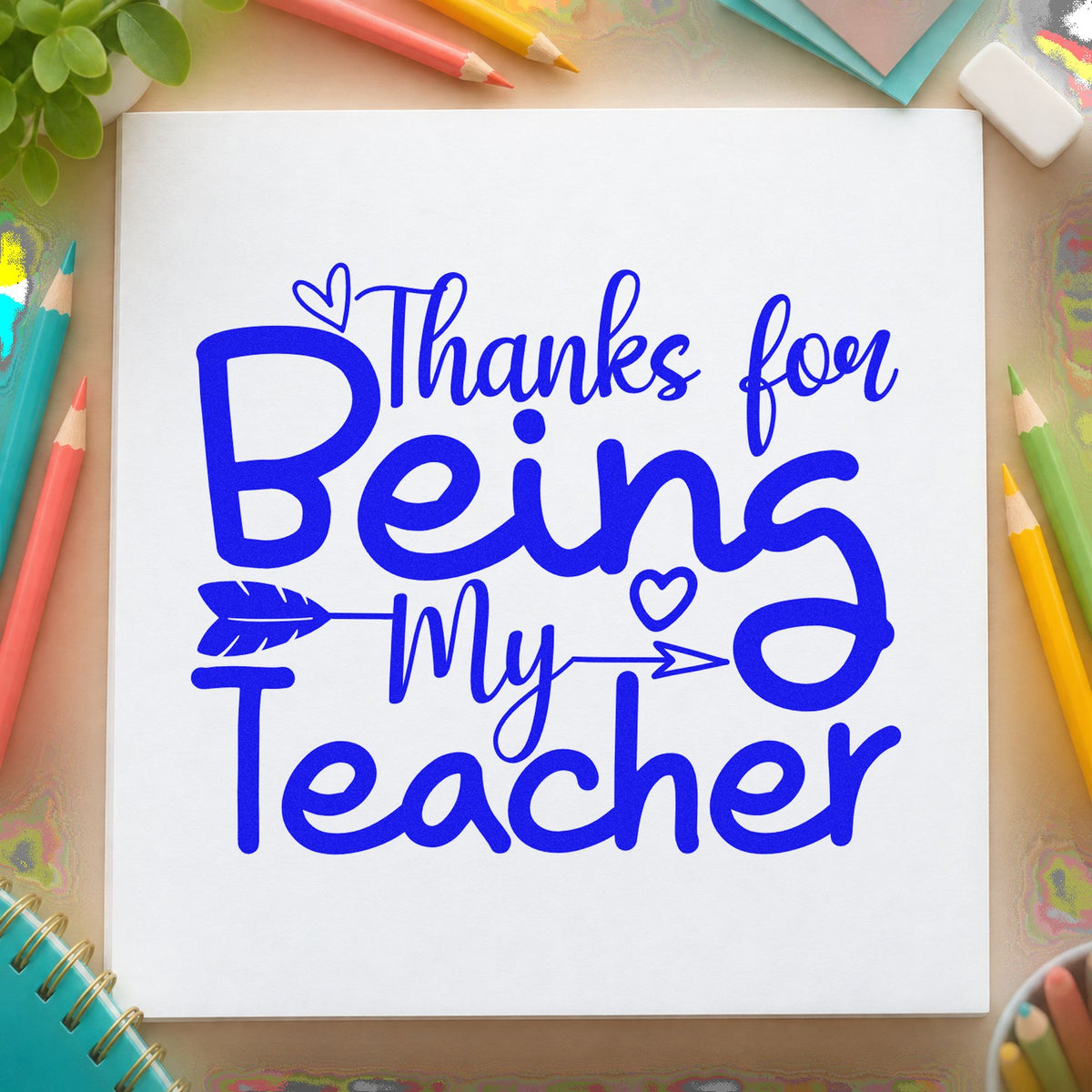 Thanks For Being My Teacher craft stamp imprinted in blue ink on paper, a design suited to letter fold seals.