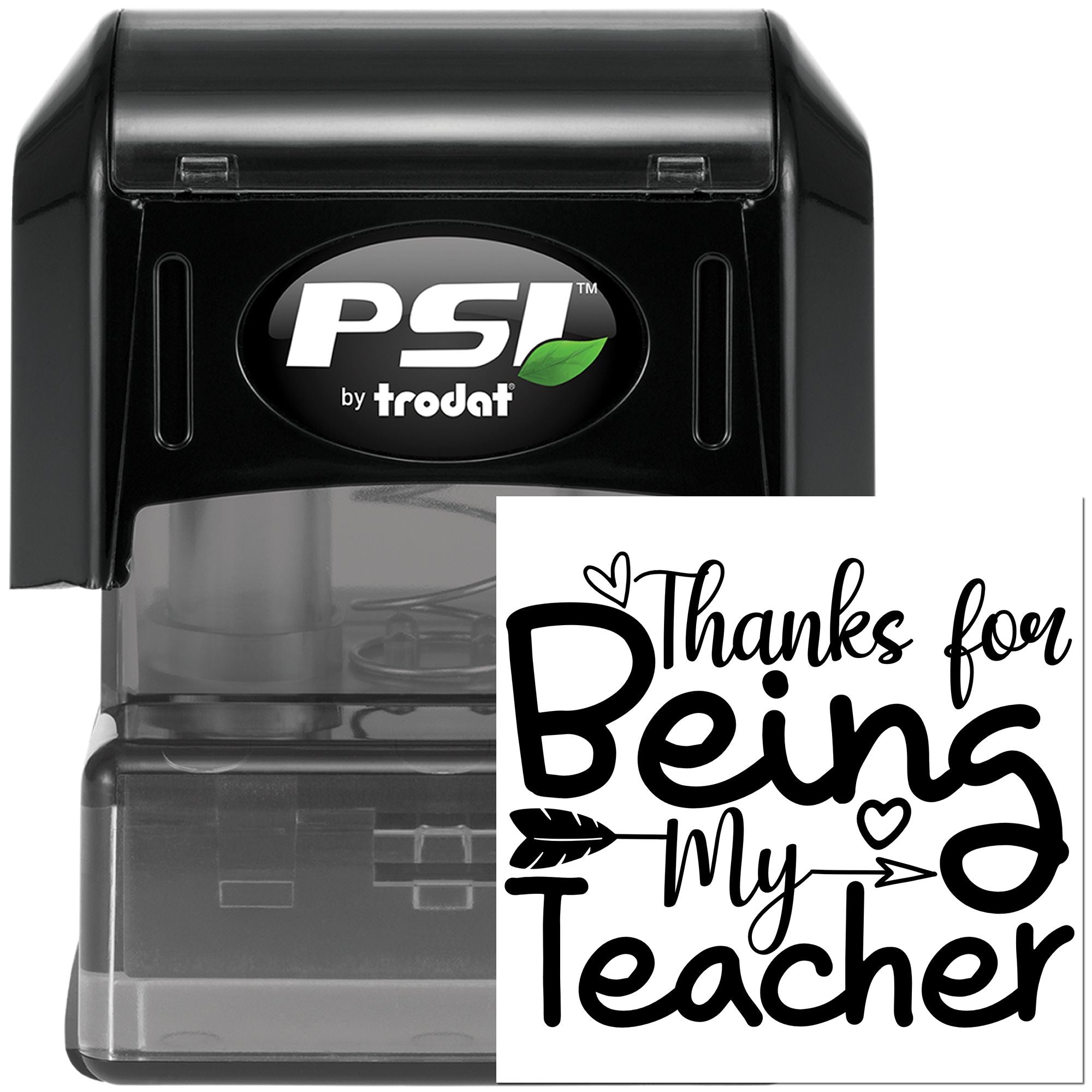 PSI by Trodat self-inking rubber stamp with Thanks for Being My Teacher design for custom teacher appreciation stamping.