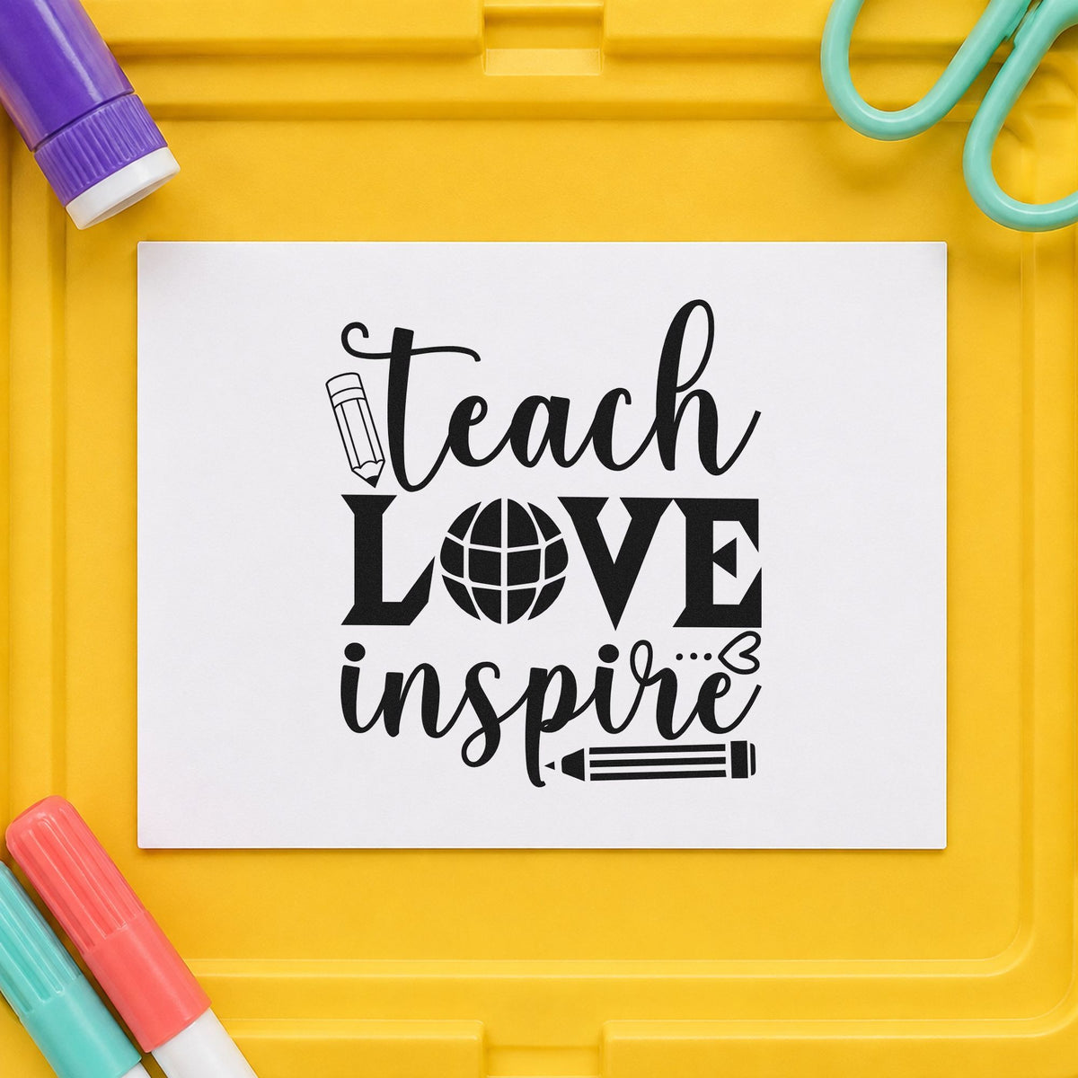 Teach Love Inspire Globe rubber stamp printed in black ink, ready for globe in love cards and similar paper crafts.