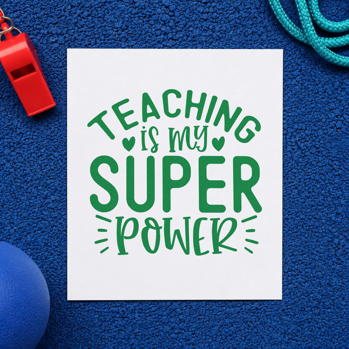 Teaching Is My Super Power craft stamp imprint in green ink on a handmade project, one idea being ballot form pages.