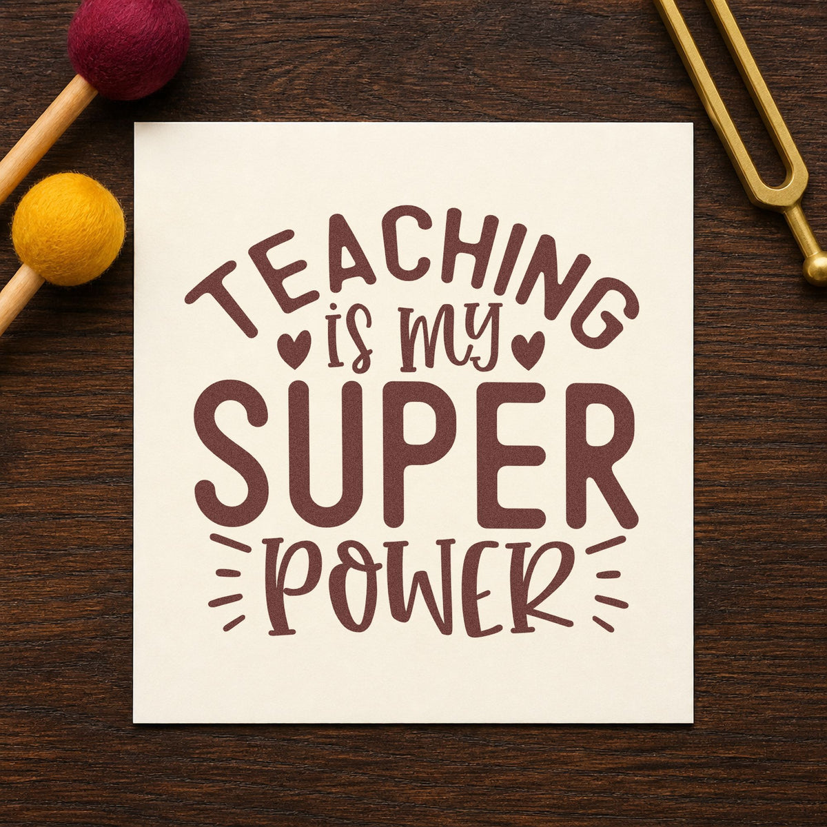 Teaching Is My Super Power rubber stamp printed in brown ink, ready for pin card labels and similar paper crafts.
