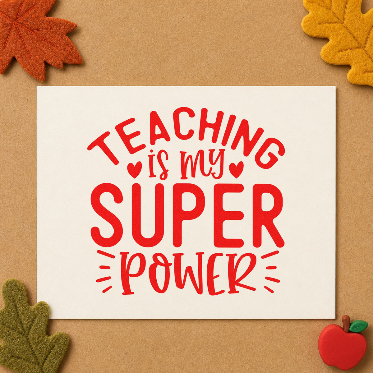 Teaching Is My Super Power rubber stamp shown in red ink, stamped for projects such as unsung week notes.