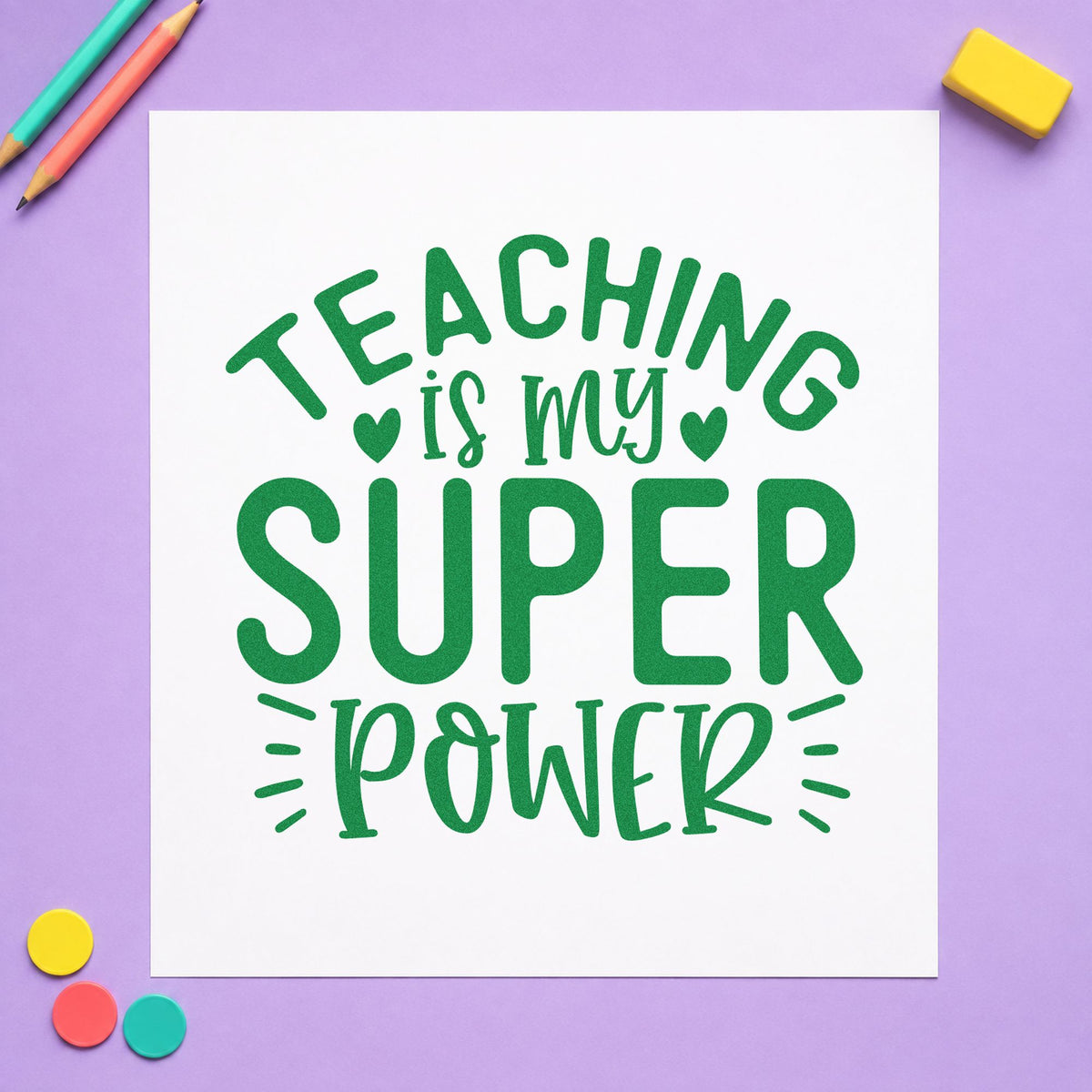 Teaching Is My Super Power craft stamp imprint in green ink on a handmade project, one idea being framed staff corner.