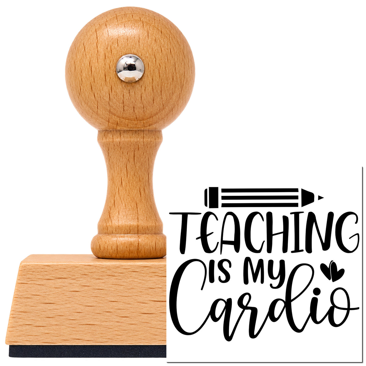 Teaching Is My Cardio Pencil And Heart Vintage Pro rubber stamp in European beech wood with a round knob handle, shown beside its black imprint.