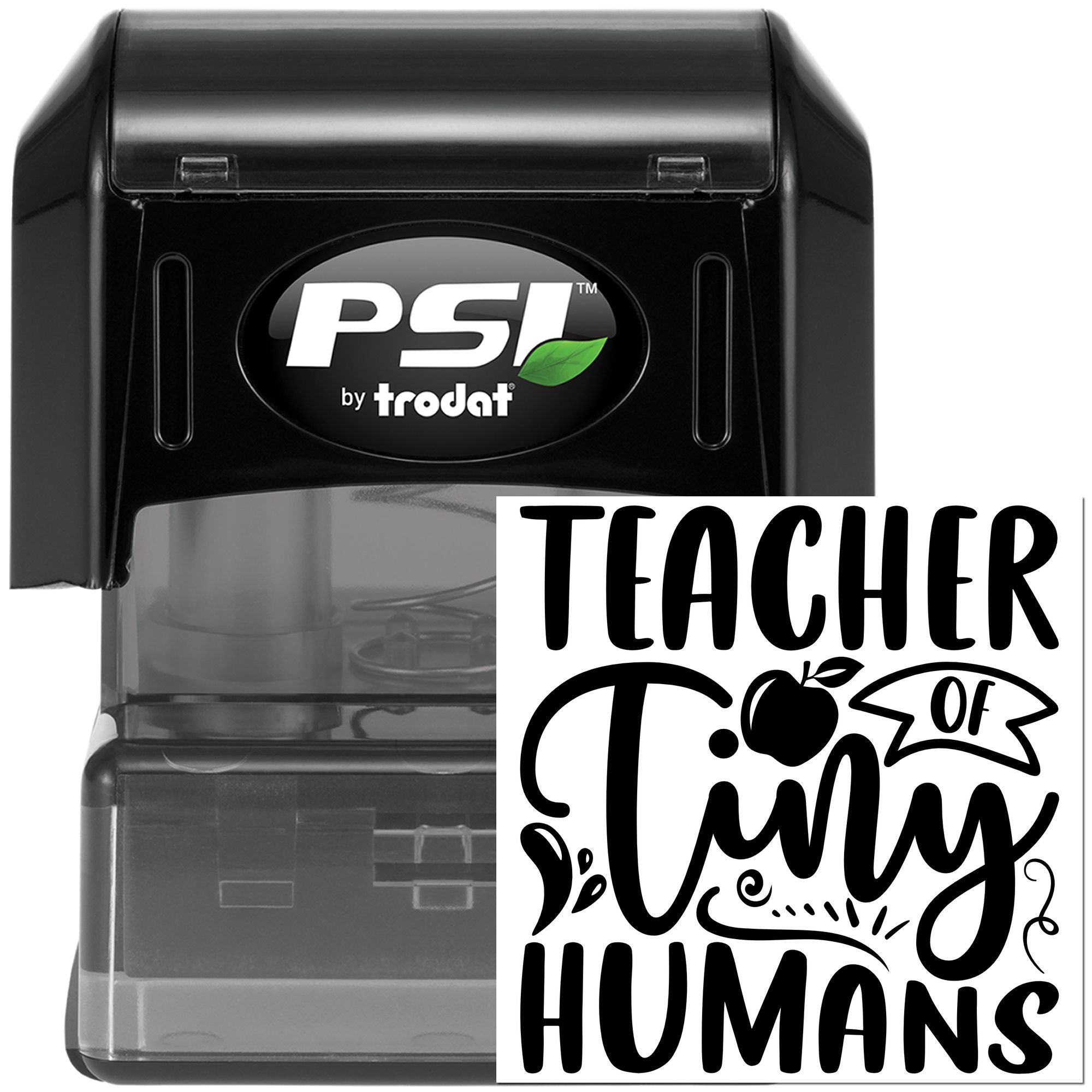 PSI by Trodat self-inking rubber stamp with Teacher of Tiny Humans design for classroom use, teacher gifts, and custom stamping.