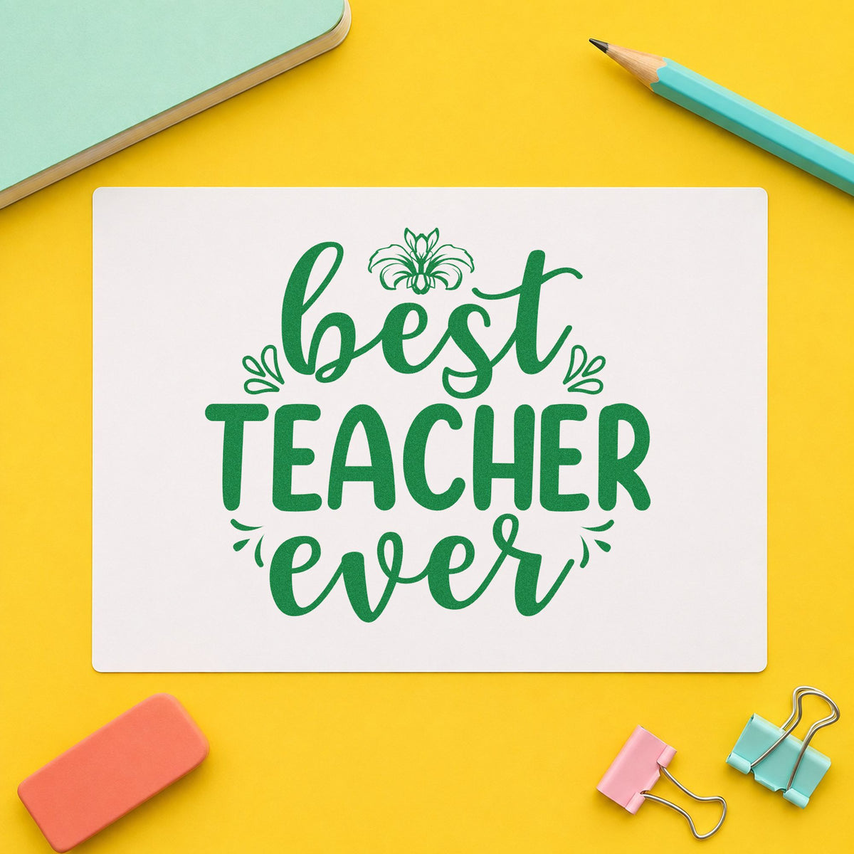 Best Teacher Ever Floral craft stamp imprint in green ink on a handmade project, one idea being framed potting bench.