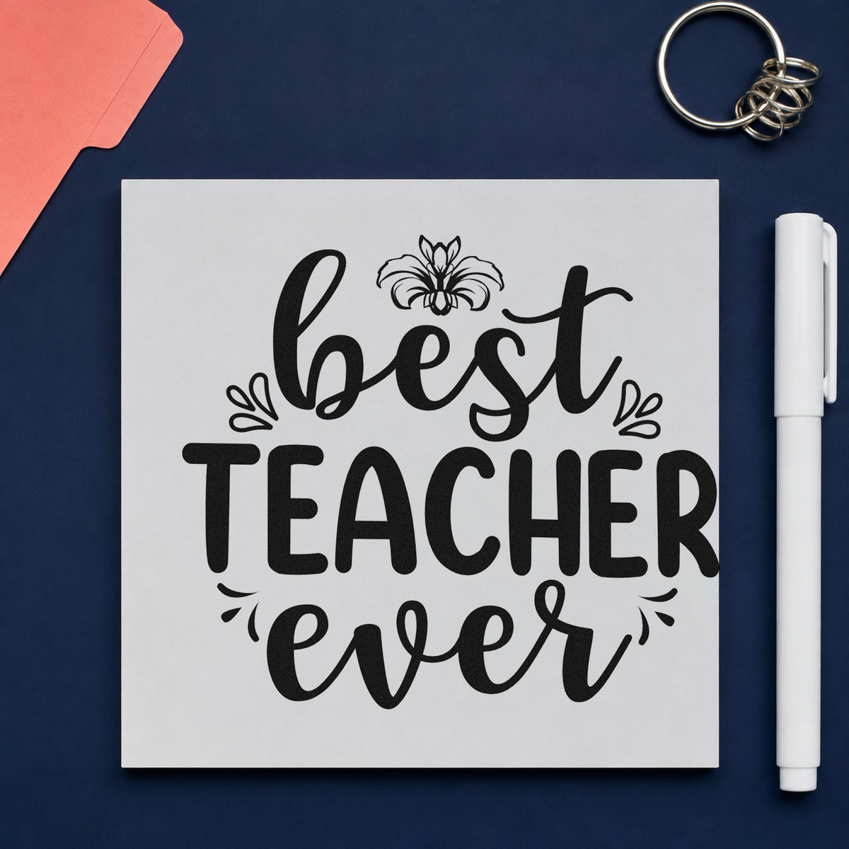 Best Teacher Ever Floral rubber stamp printed in black ink, ready for flower leaves cards and similar paper crafts.