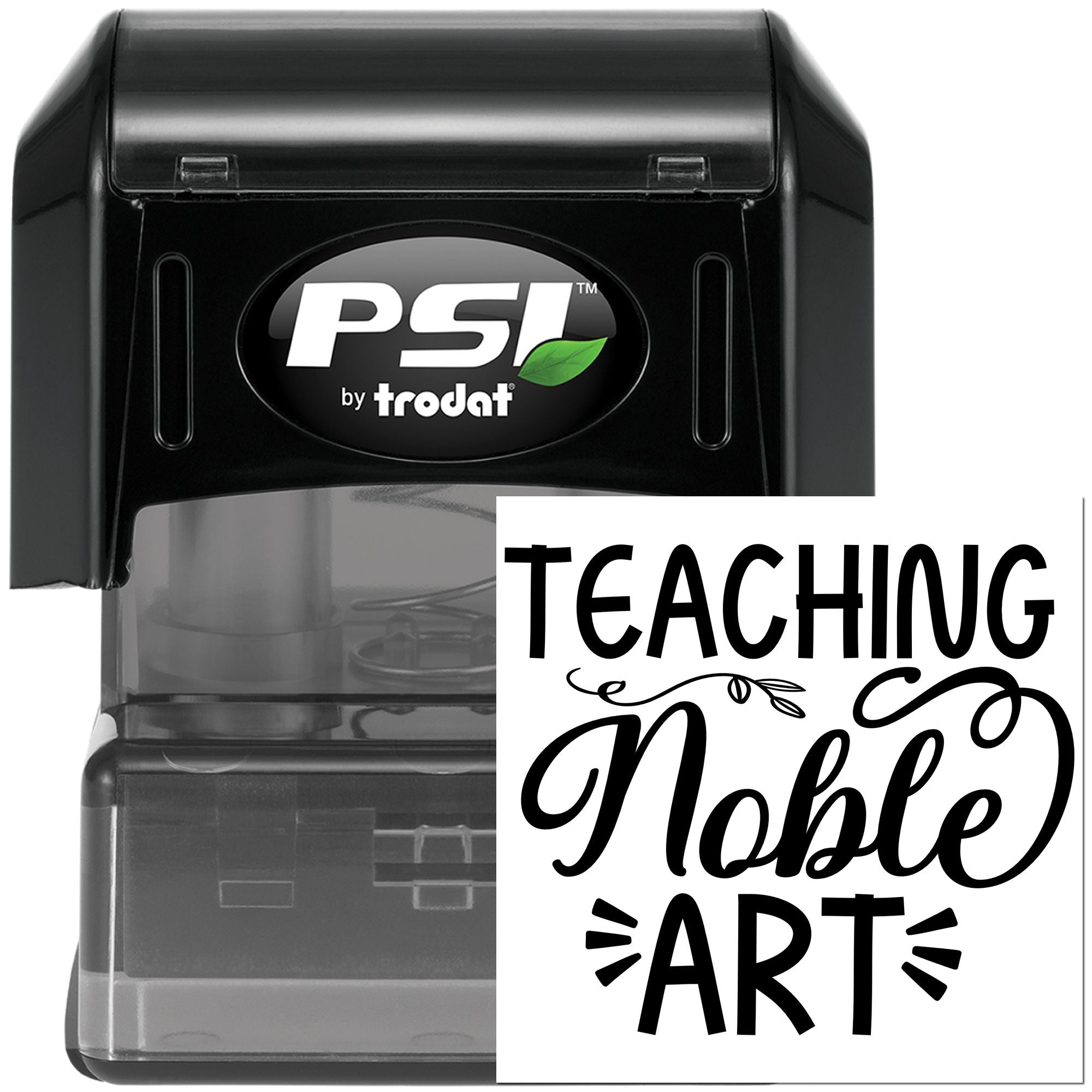 PSI by Trodat self-inking rubber stamp with Teaching the Noble Art design for classroom and educational use.