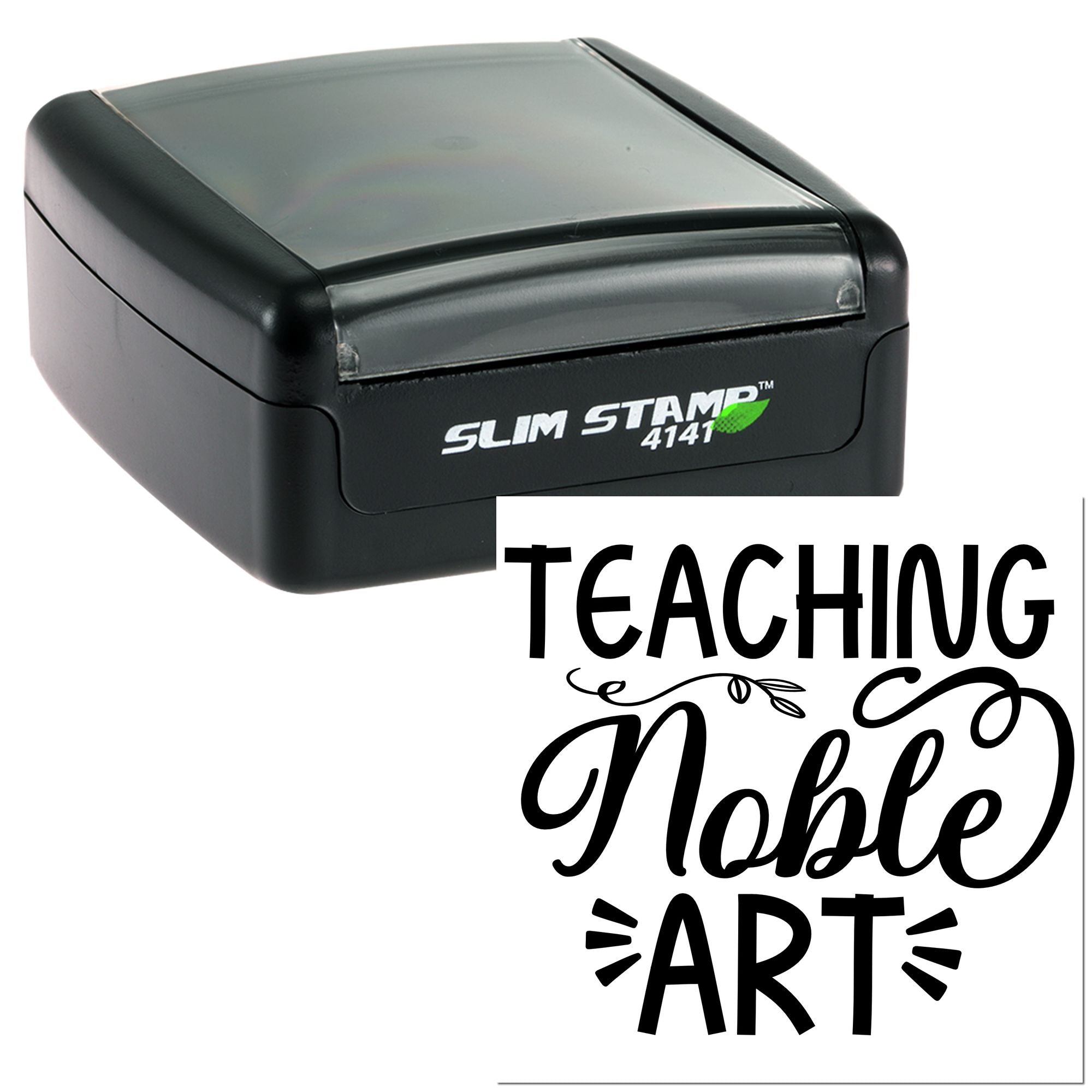 Slim Stamp self-inking rubber stamp with Teaching Noble Art imprint for teachers and classroom use.