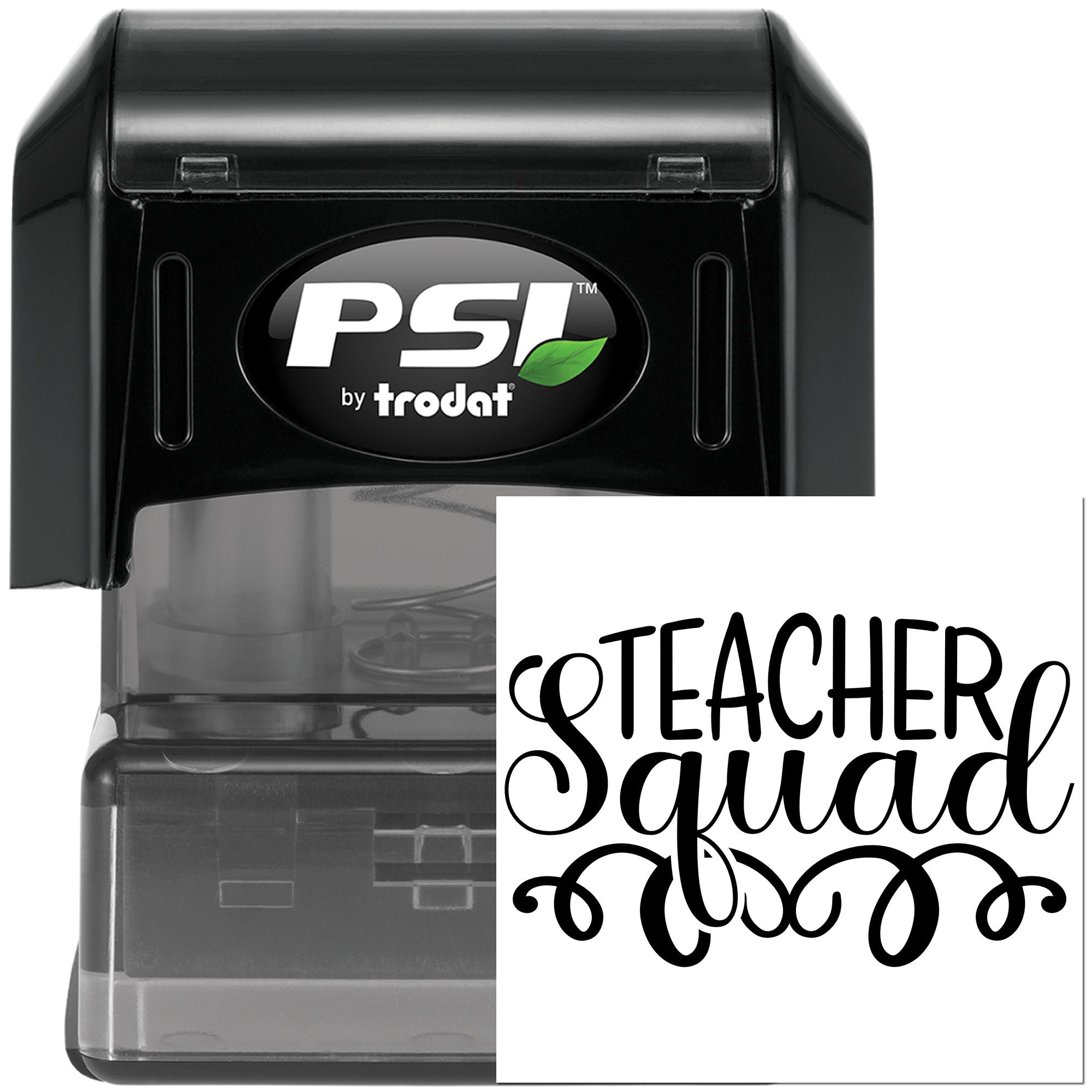 PSI by Trodat self-inking rubber stamp with custom Teacher Squad design for classroom rewards and teacher appreciation.
