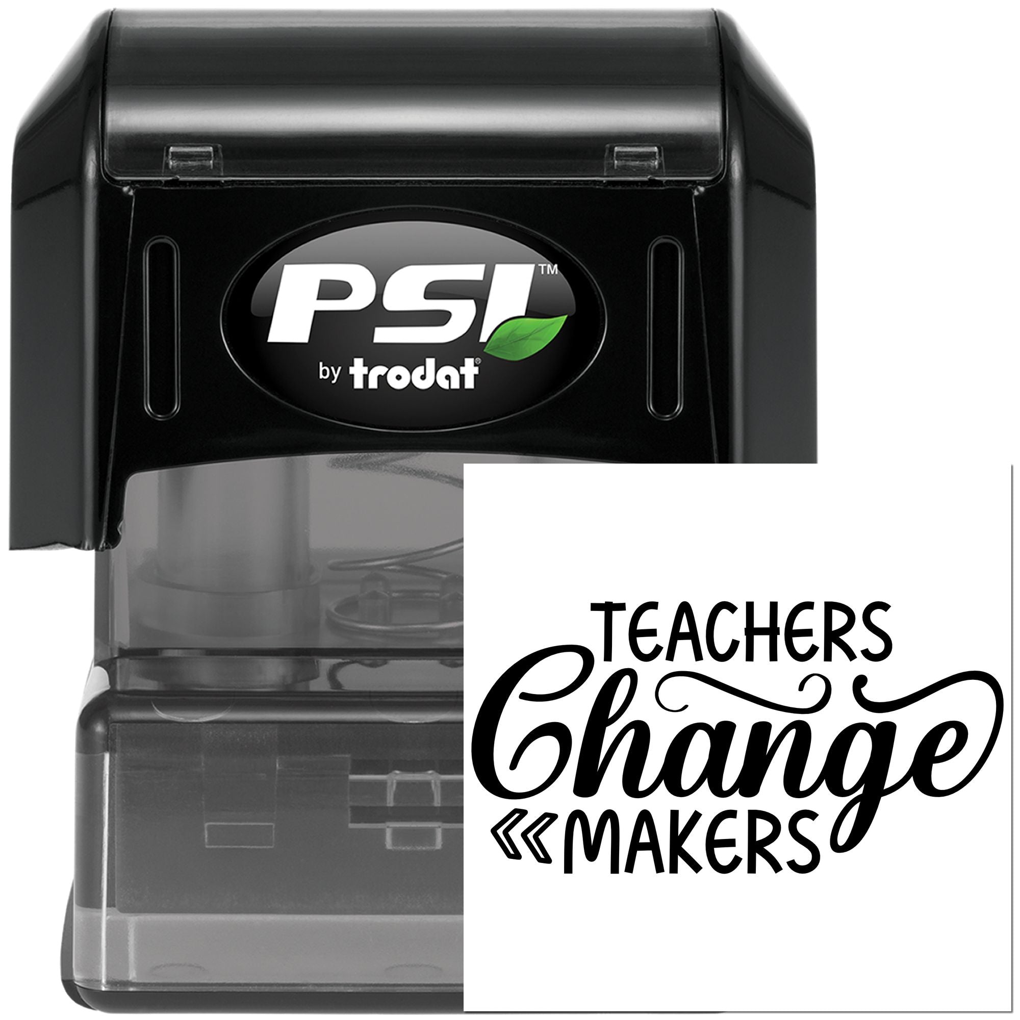PSI by Trodat self-inking teacher rubber stamp with custom Teachers Change Makers message for classroom use