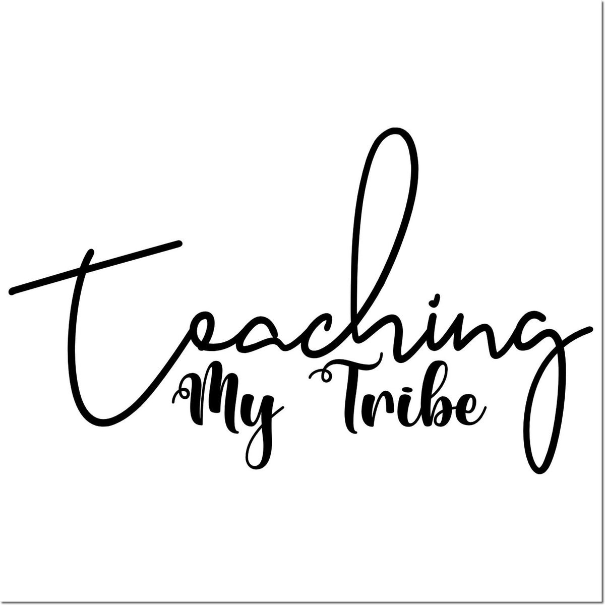 Teaching My Tribe custom rubber stamp with bold script for teacher gifts, classroom projects, and handmade crafts.