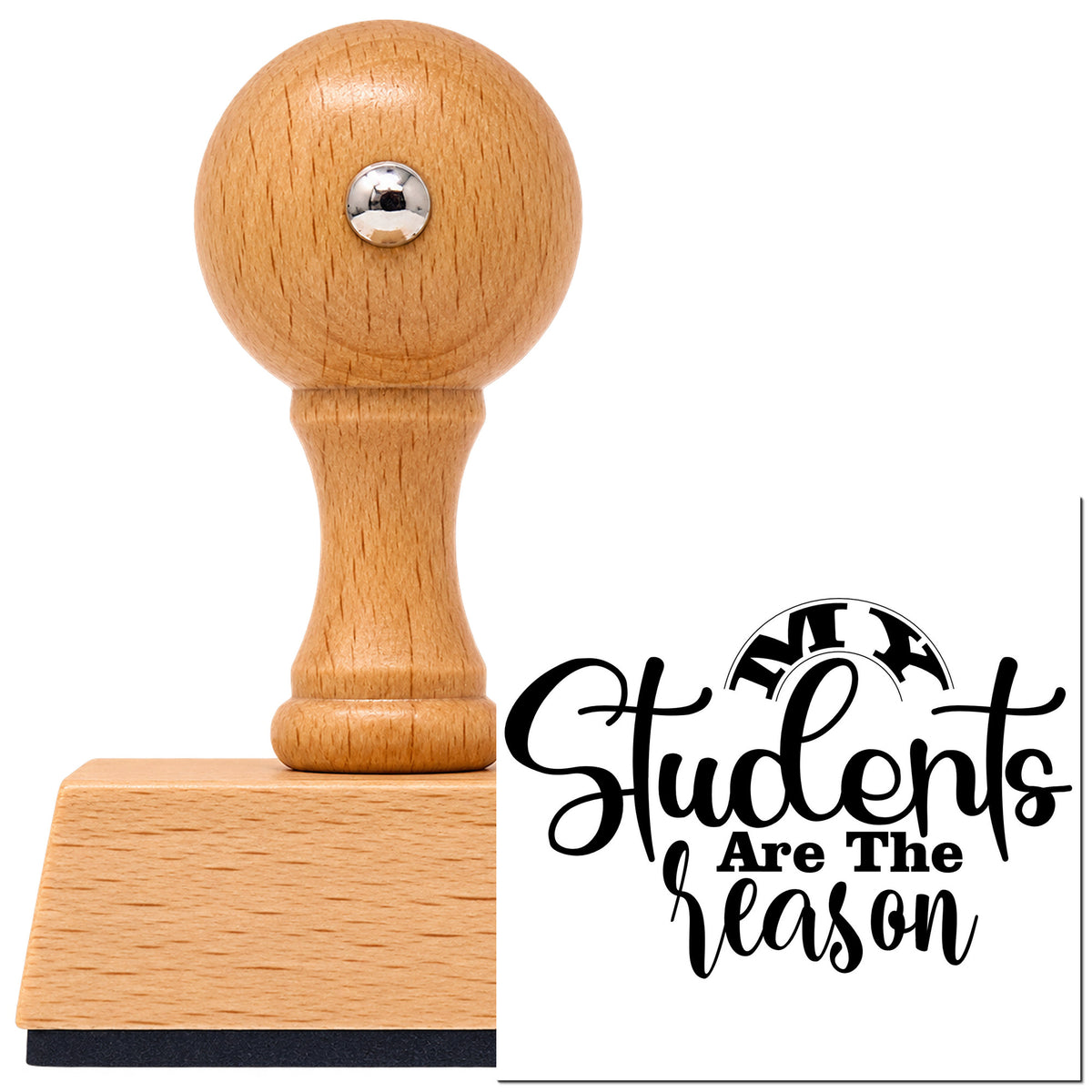 My Students Are The Reason Word Art Vintage Pro rubber stamp in European beech wood with a round knob handle, shown beside its black imprint.