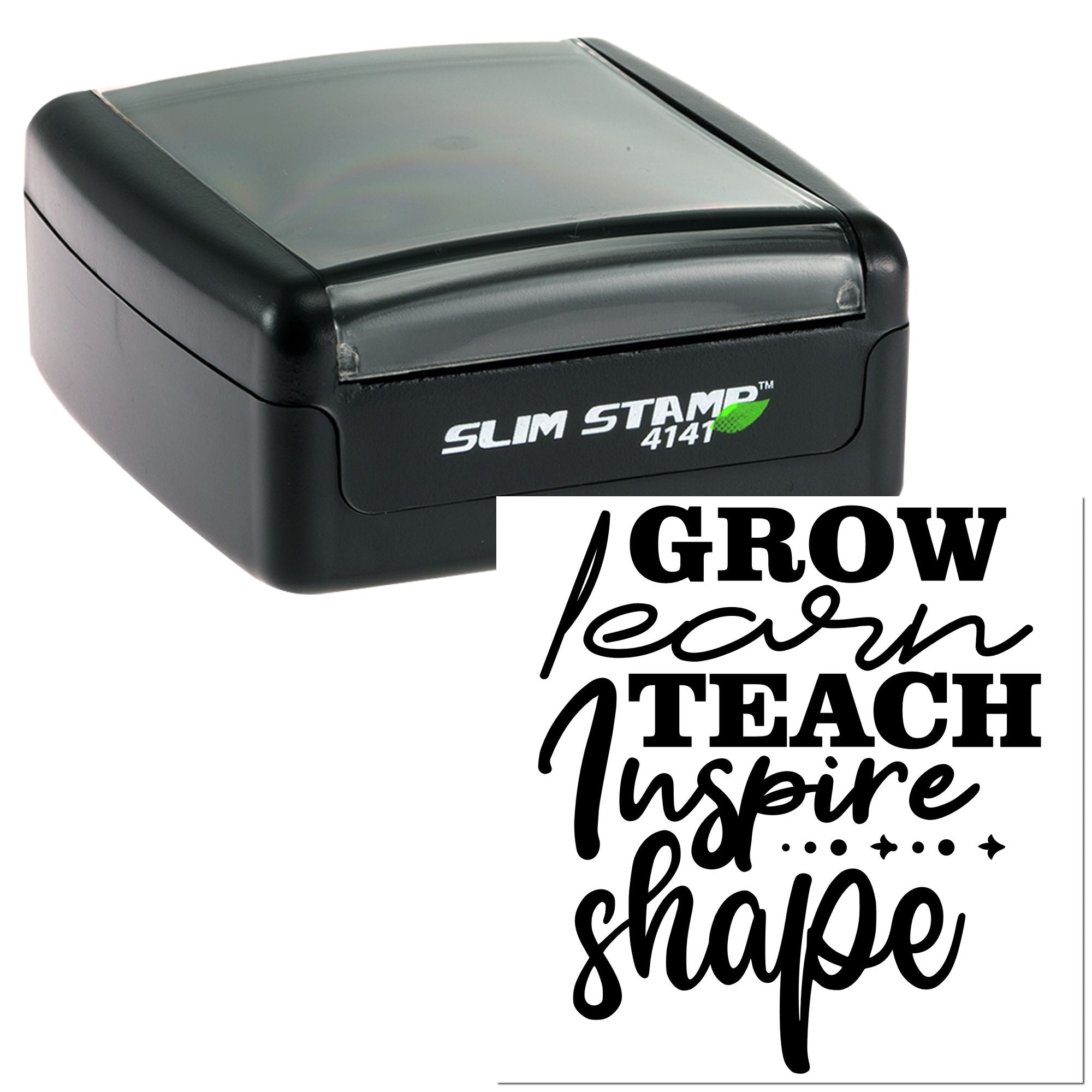 Slim Stamp 4141 self-inking rubber stamp with "Grow, Learn, Teach, Inspire, Shape" inspirational teacher design.