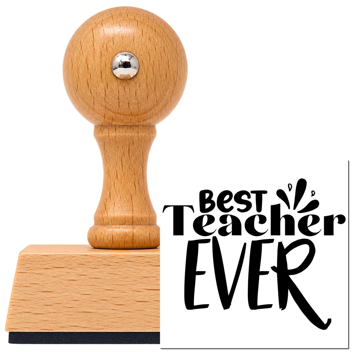 Best Teacher Ever Splash Serif Lettering Vintage Pro rubber stamp in European beech wood with a round knob handle, shown beside its black imprint.