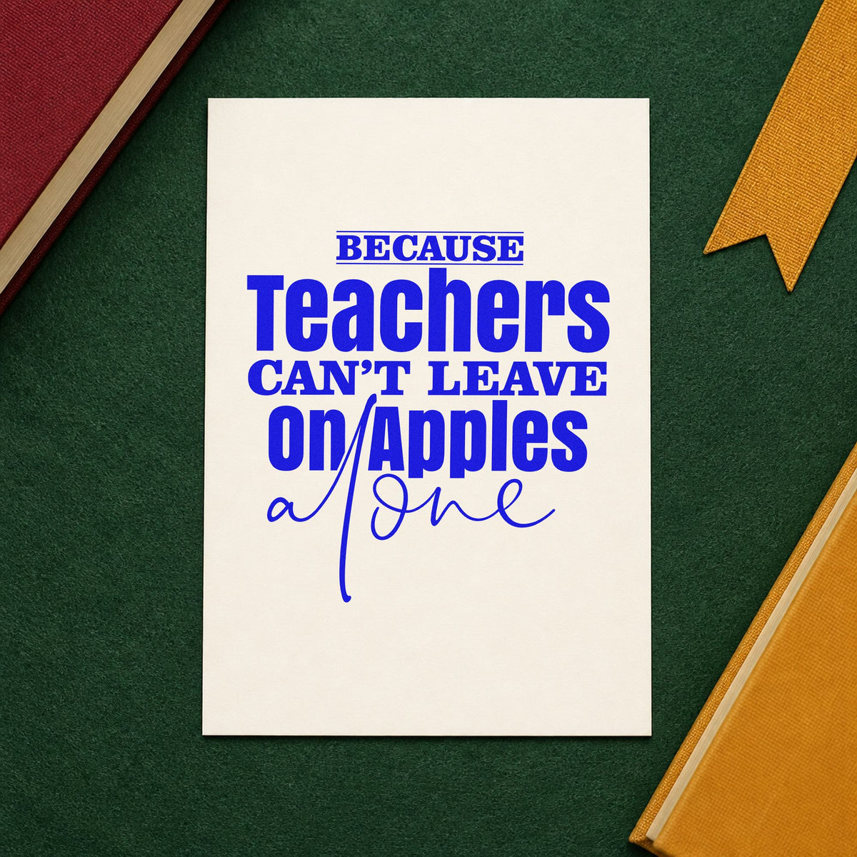 Teachers Can't Leave On Apples craft stamp in blue ink on cardstock, an easy option for cool bag panels.
