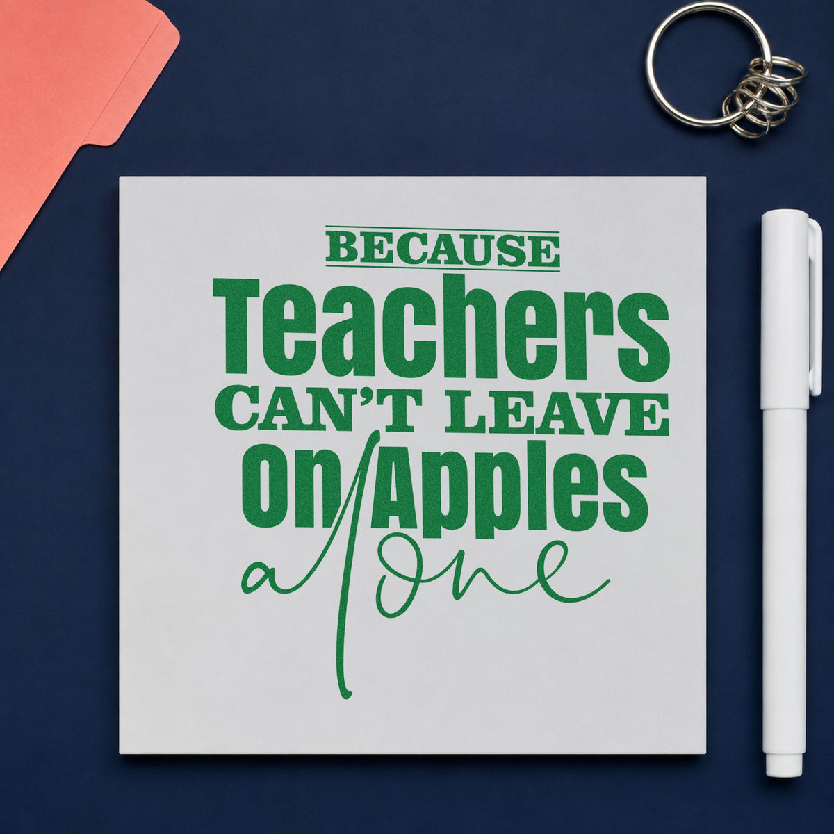 Teachers Can't Leave On Apples craft stamp imprint in green ink on a handmade project, one idea being framed larder ledge.