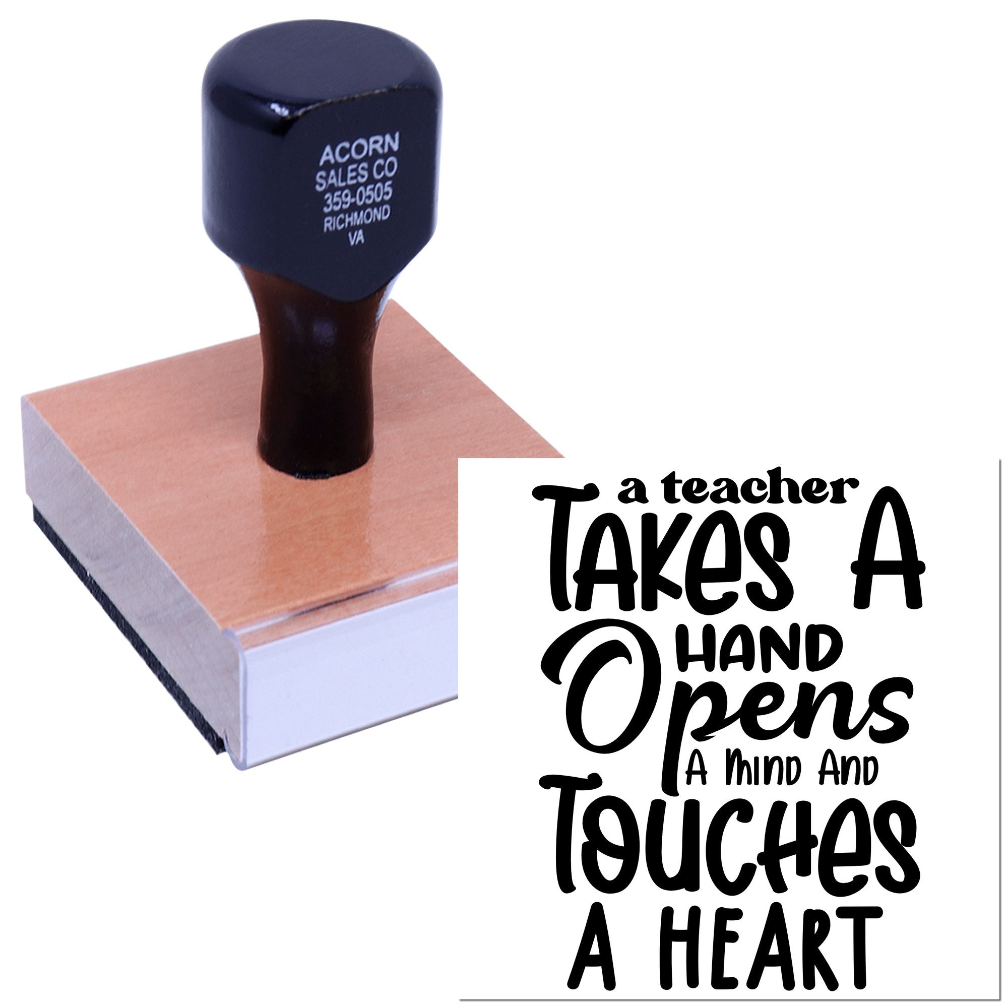 Teacher rubber stamp with quote, A teacher takes a hand, opens a mind, and touches a heart for classroom use.