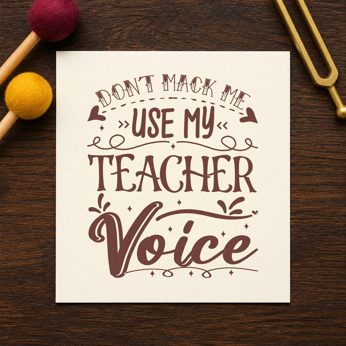 Don't Make Teacher Voice Pre-Inked Stamp – Slim in use 4