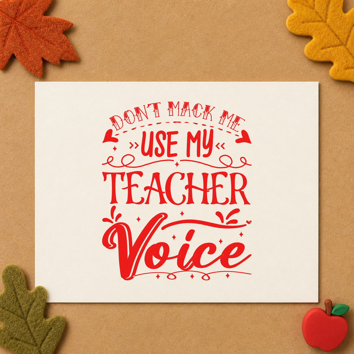 Don't Make Teacher Voice PSI Pre-Inked Stamp in use 7