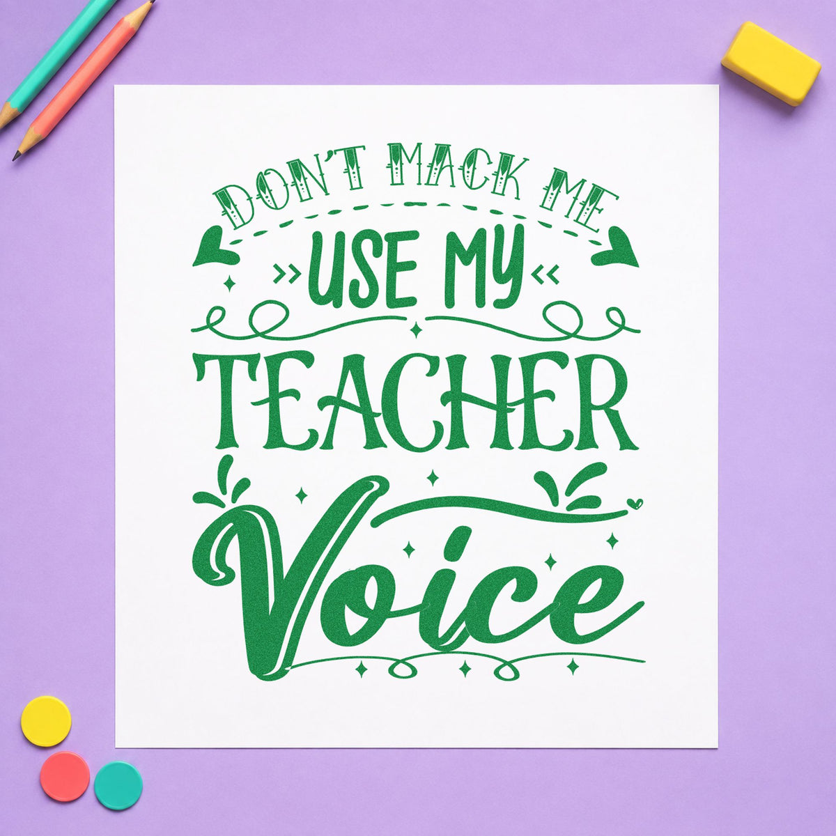 Don't Make Teacher Voice Pre-Inked Stamp – Slim in use 8