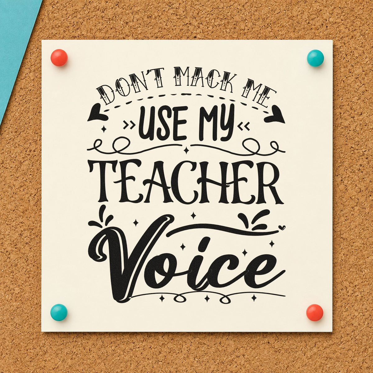 Don't Make Teacher Voice PSI Pre-Inked Stamp in use 9
