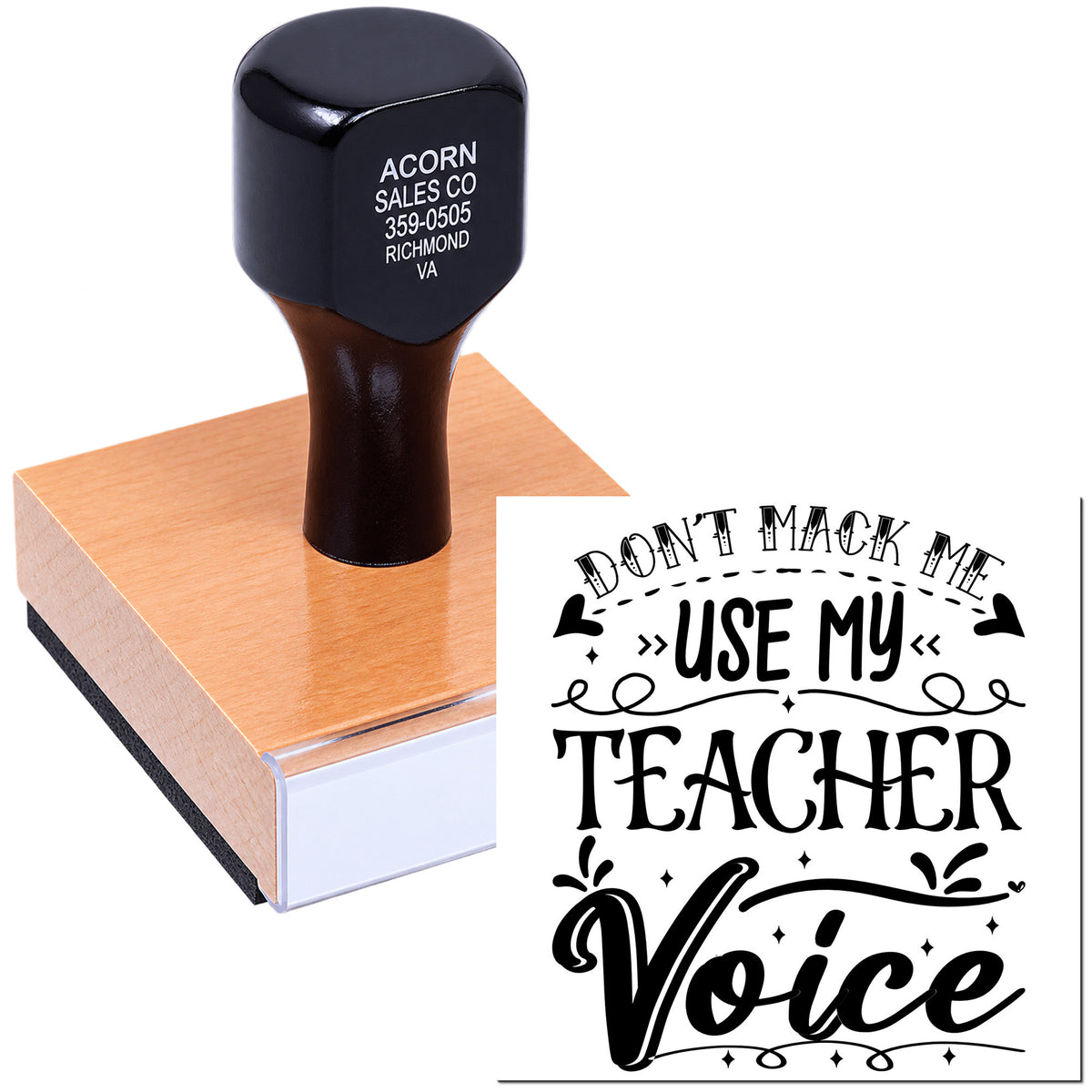 Custom teacher voice rubber stamp with Dont Mack Me, Use My Teacher Voice design for classroom use and teacher gifts