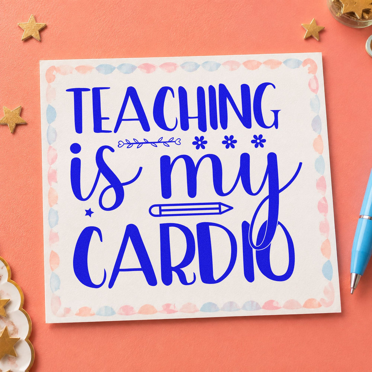 Teaching Is My Cardio Pencil craft stamp imprinted in blue ink on paper, a design suited to track pack seals.