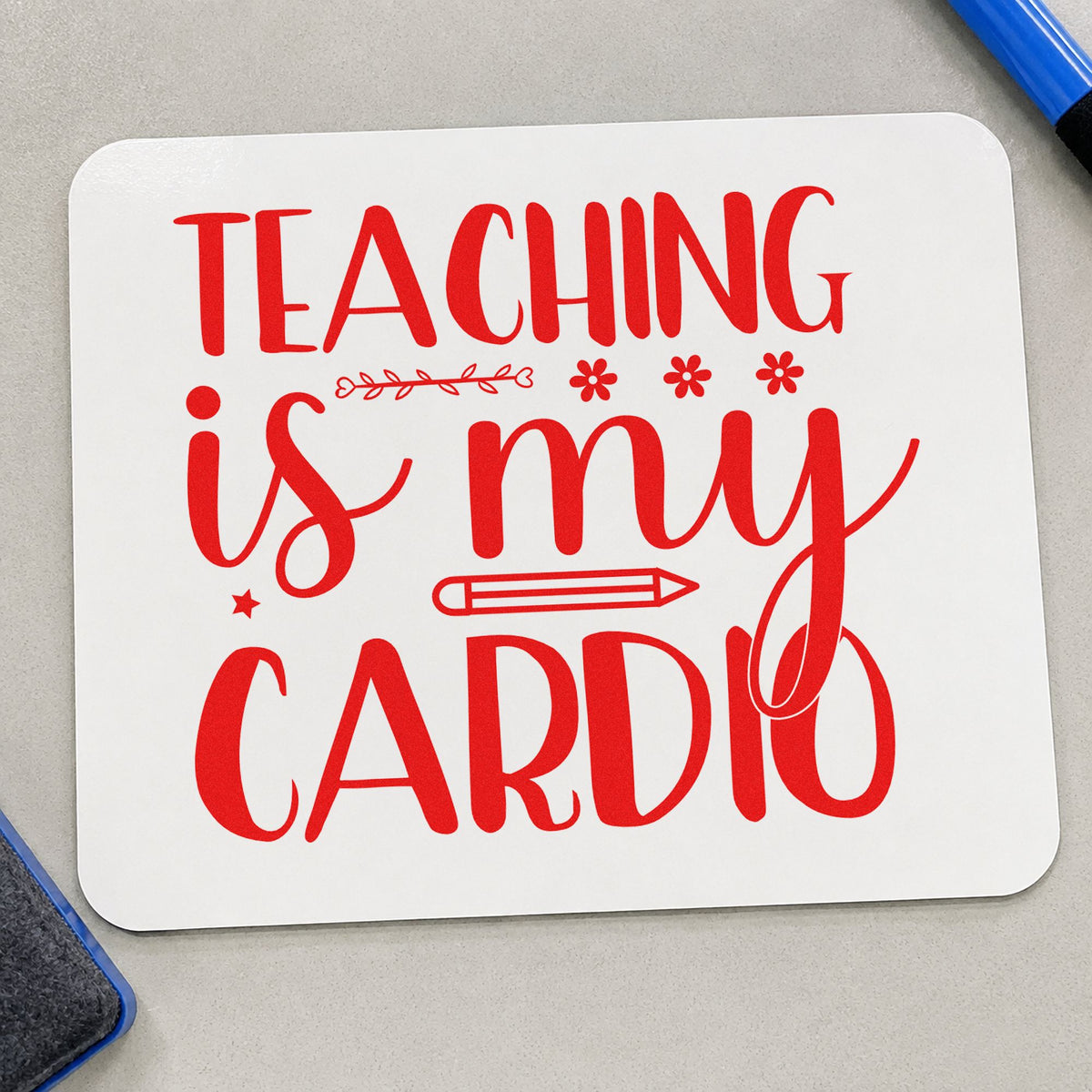 Teaching Is My Cardio Pencil rubber stamp shown in red ink, stamped for projects such as daily mile notes.
