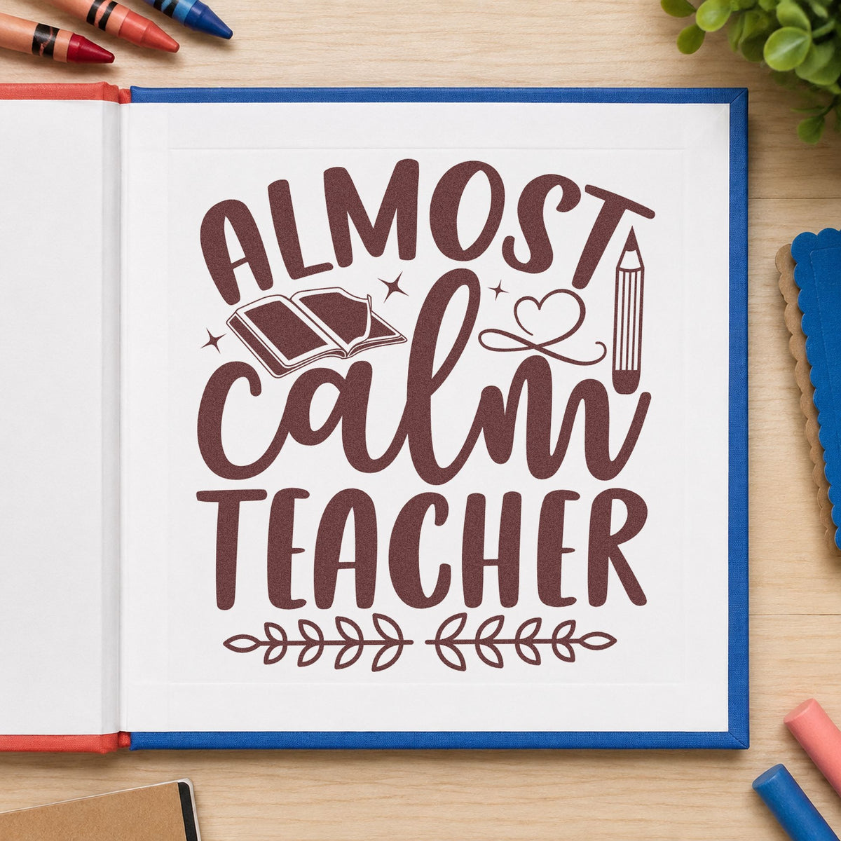 Almost Calm Teacher rubber stamp printed in brown ink, ready for bath salt labels and similar paper crafts.