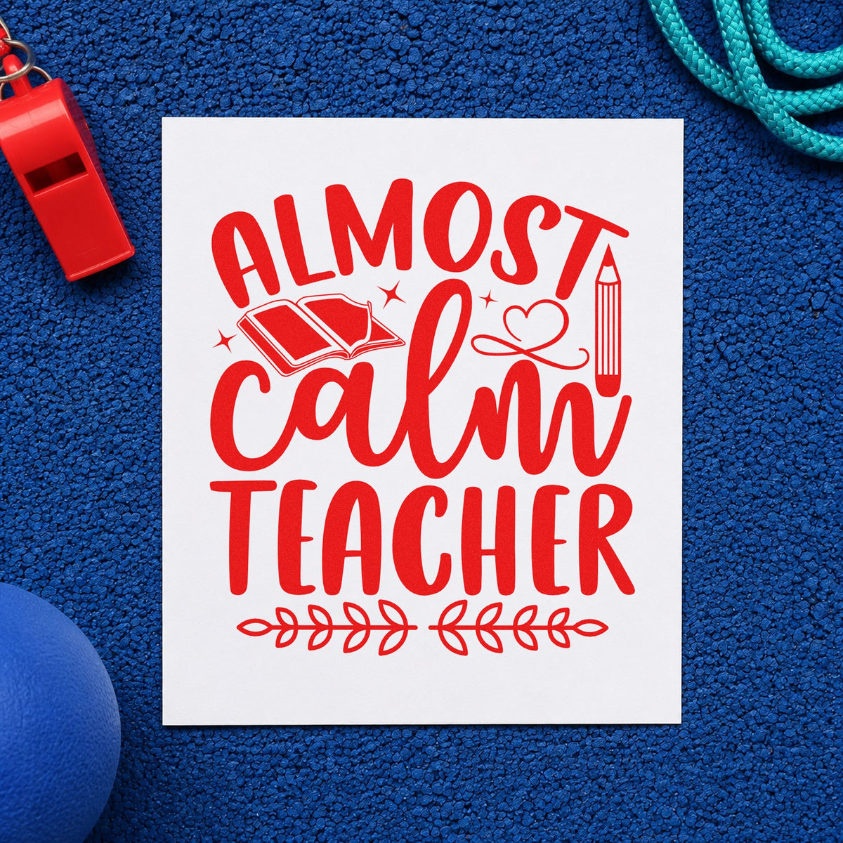Almost Calm Teacher rubber stamp shown in red ink, stamped for projects such as half term notes.
