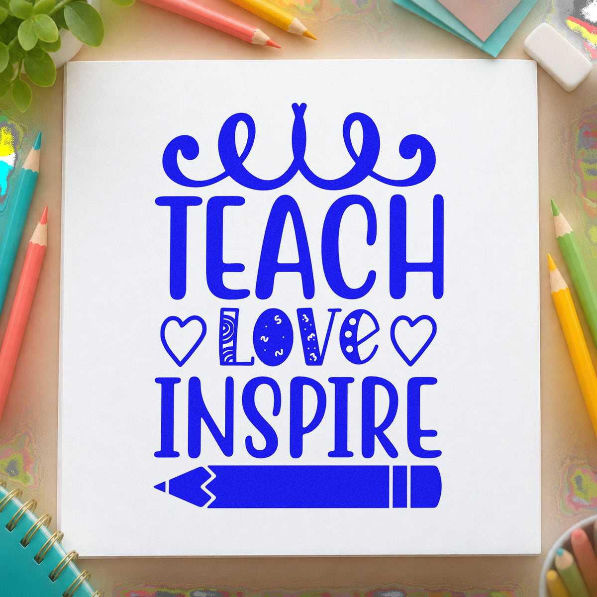 Teach Love Inspire Hearts Pencil craft stamp imprinted in blue ink on paper, a design suited to shower bag seals.