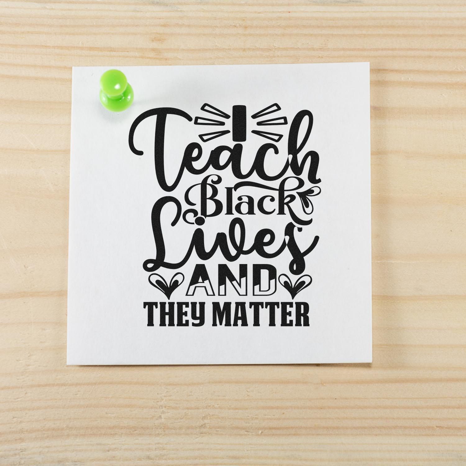 Teach Black Lives and They Matter rubber stamp design for teachers, anti-racism classrooms, and social justice awareness.