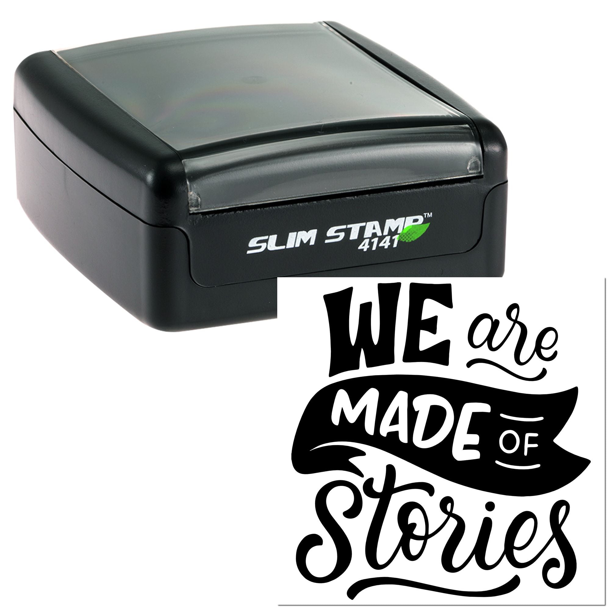Slim Stamp 4141 self-inking rubber stamp with We Are Made of Stories custom quote design for crafts and branding.