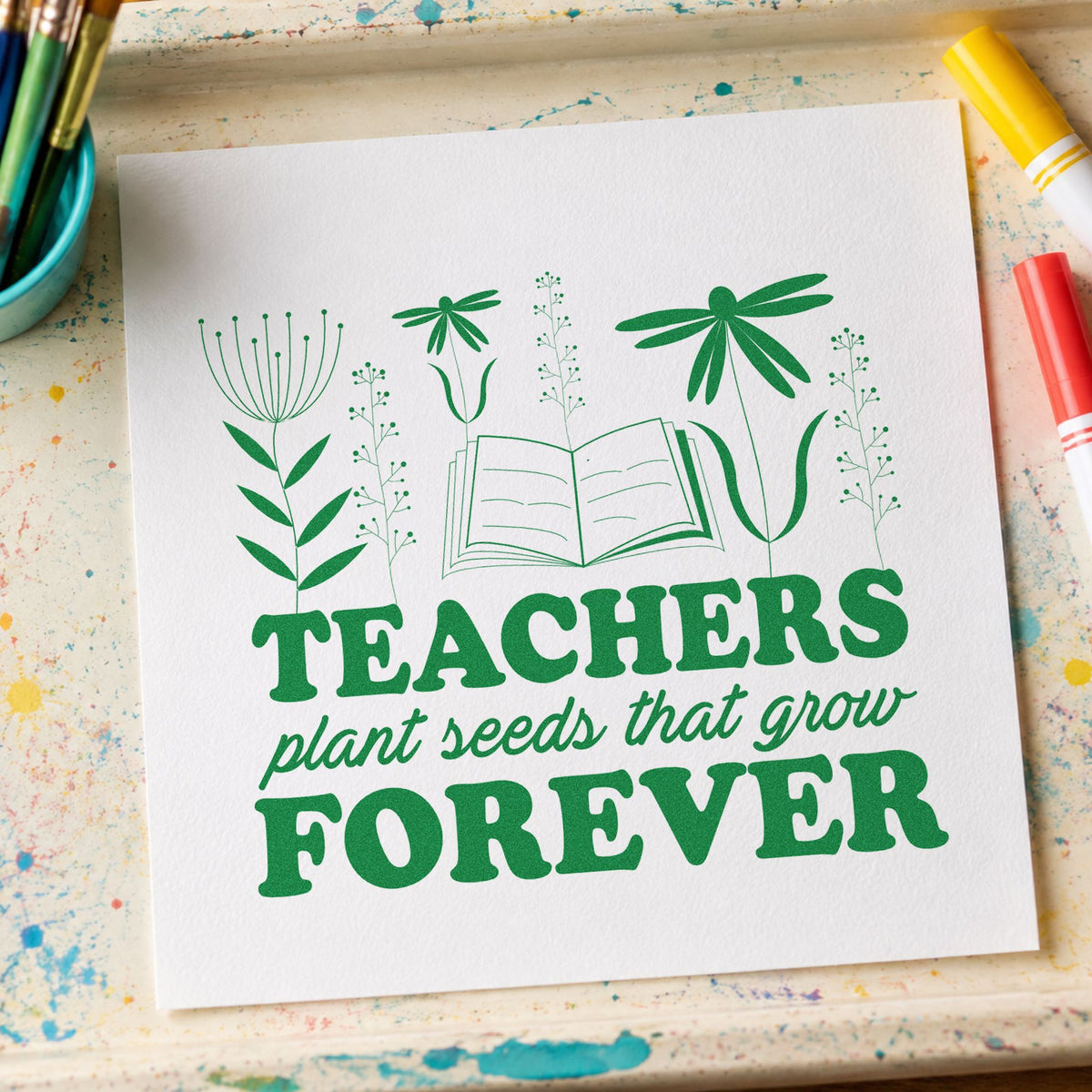 Teachers Plant Seeds Forever Book craft stamp imprint in green ink on a handmade project, one idea being guest sign pages.