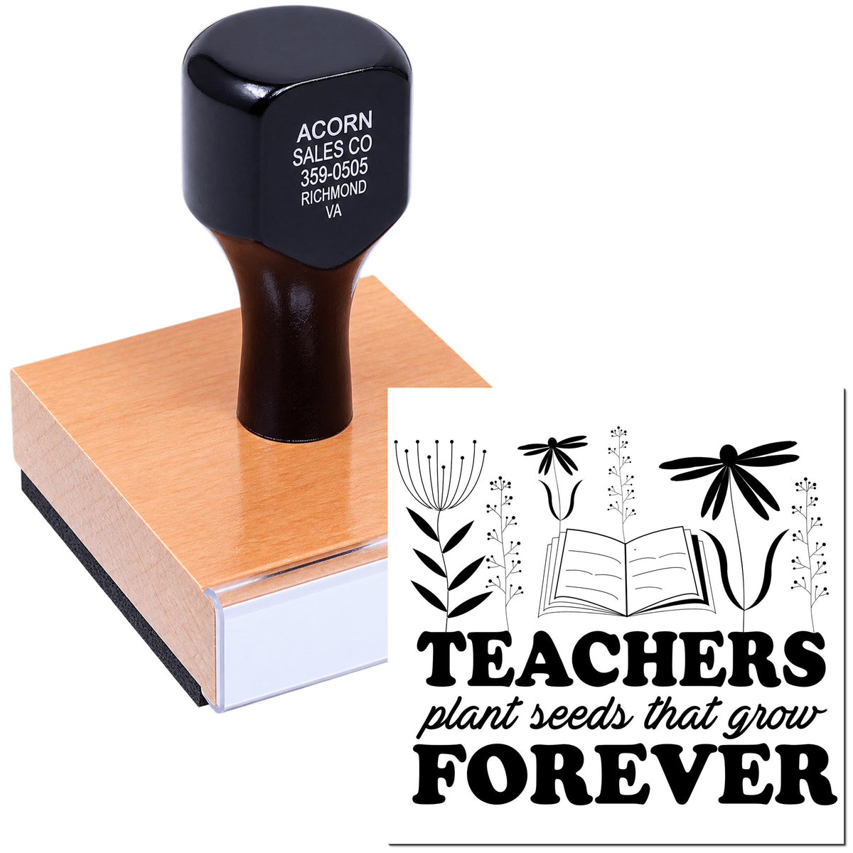 Custom teacher rubber stamp with Teachers plant seeds that grow forever floral book design on a wood-mounted block.