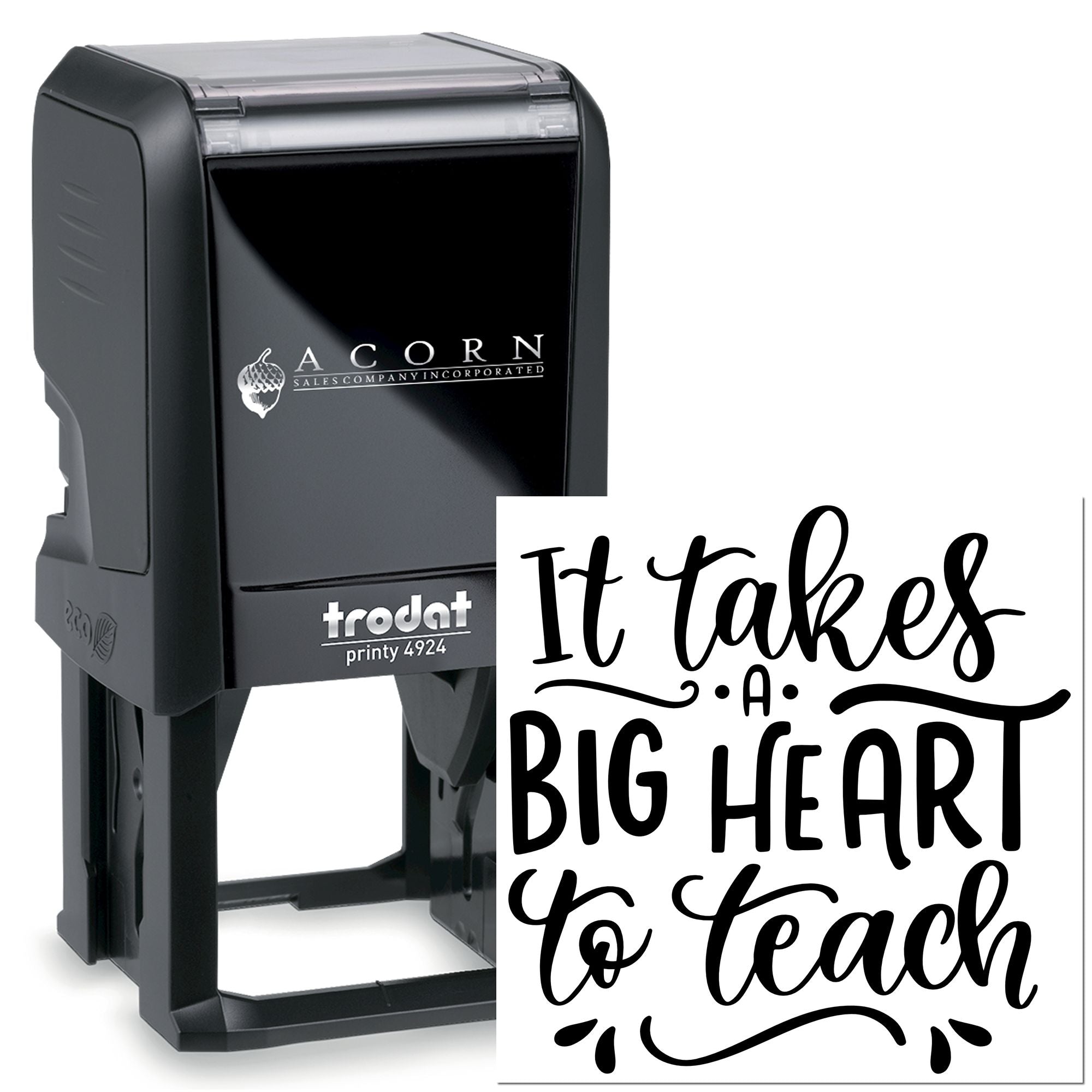 Custom self-inking Trodat rubber stamp with It takes a big heart to teach message for teacher appreciation.