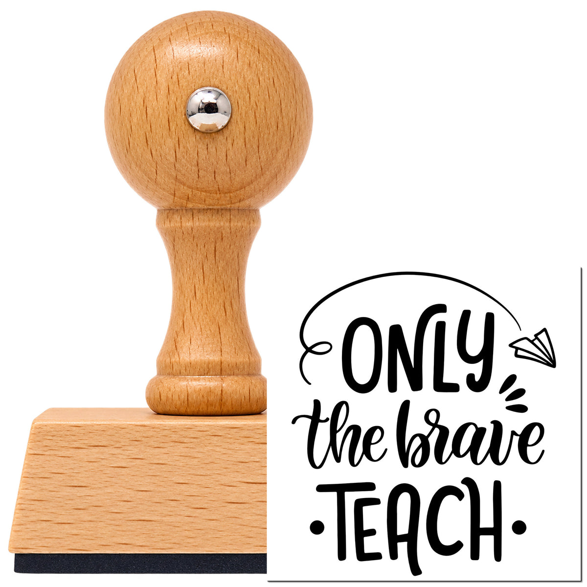 Only Brave Teach Paper Airplane Vintage Pro rubber stamp in European beech wood with a round knob handle, shown beside its black imprint.