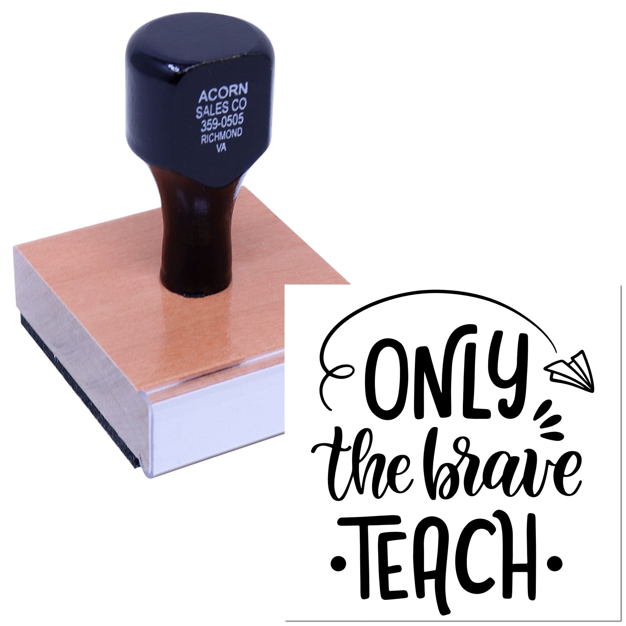 Wood-mounted custom rubber stamp with Only the Brave Teach design for teacher gifts, classroom labels, and crafts.